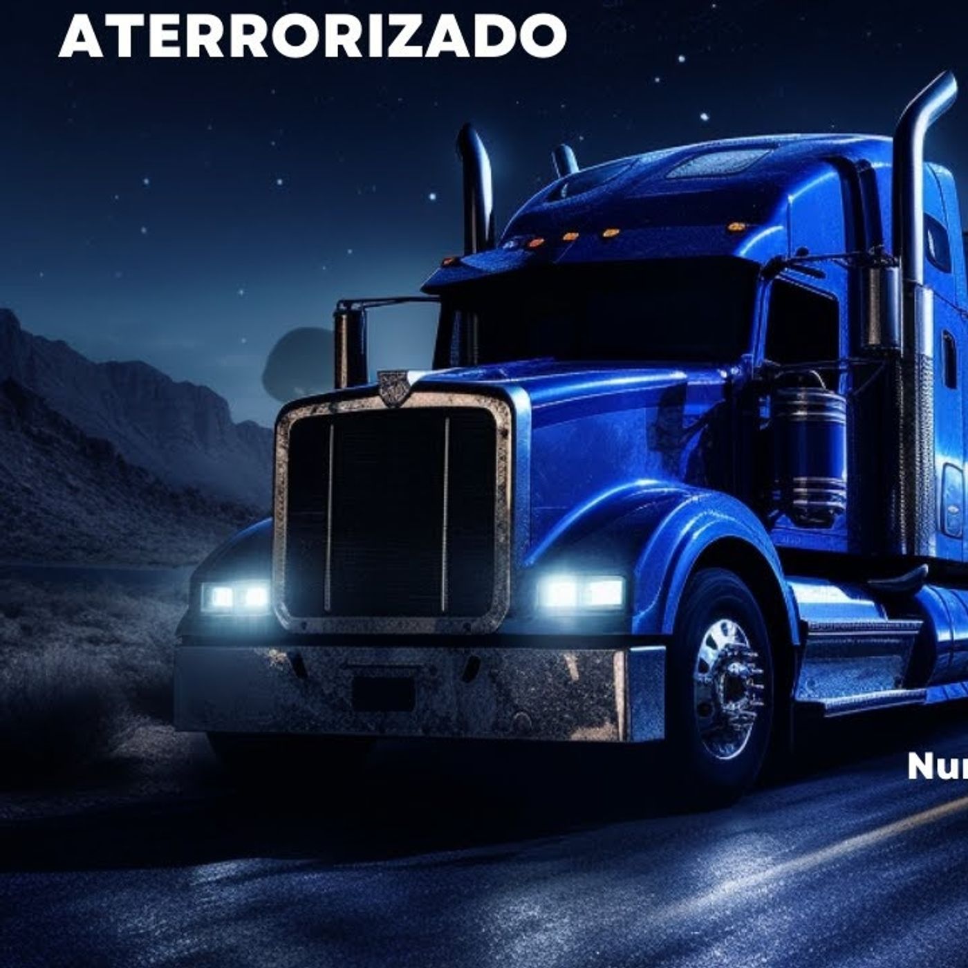 PESADILLAS EN LA RUTA RELATOS TERRIBLES DE CAMIONEROS EN CARRETERAS DESOLADAS_ [QntLCtXnehE]