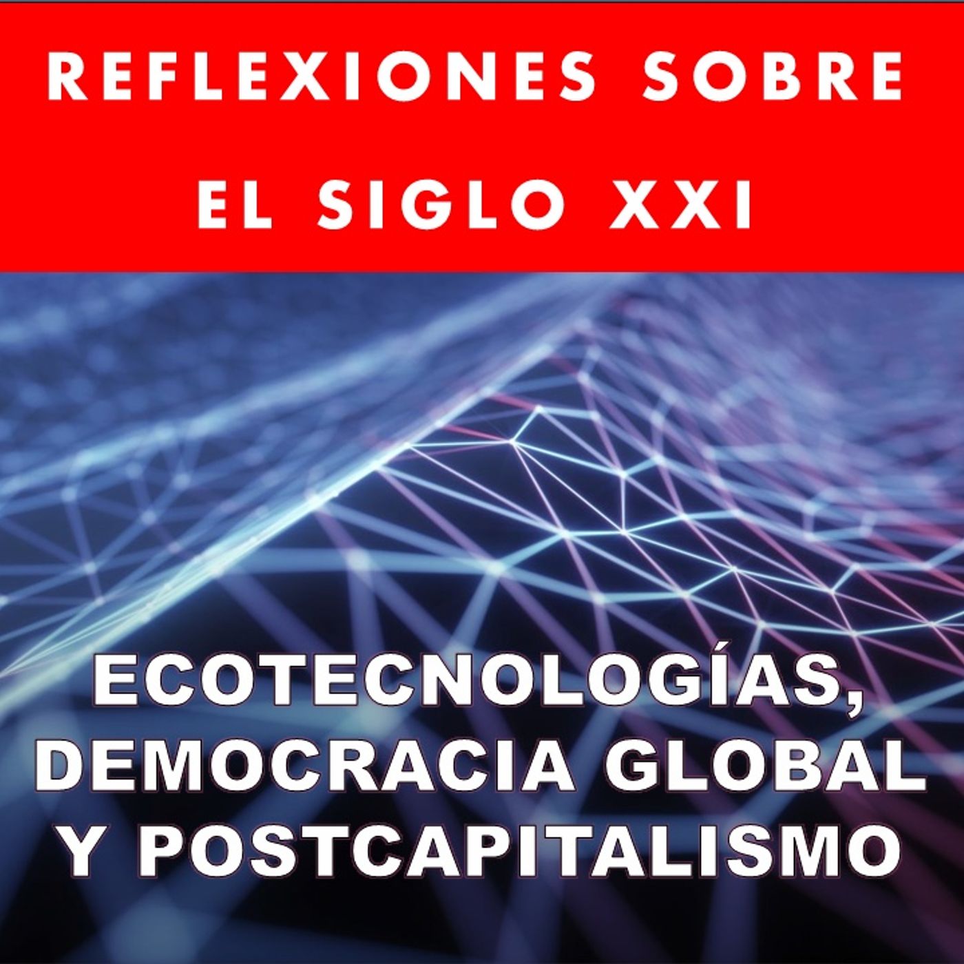 Reflexiones sobre el siglo XXI