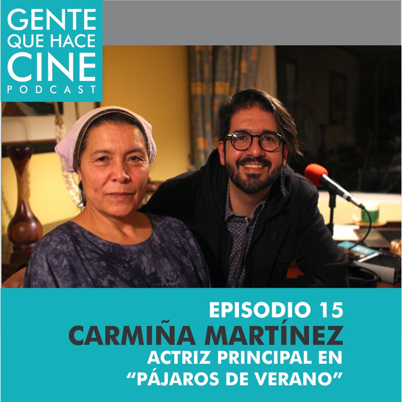EP15: CINE Y ACTUACIÓN (Carmiña Martínez de Pájaros de Verano)