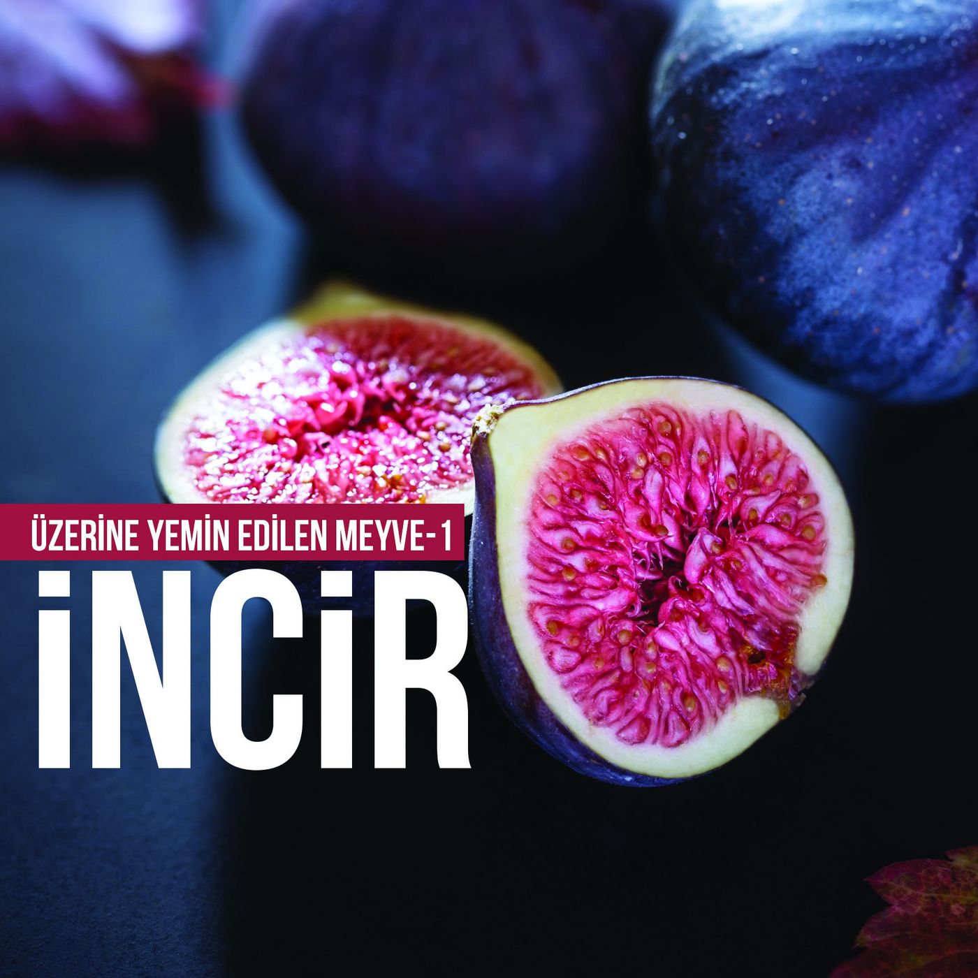 Üzerine Yemin Edilen Meyve -1- ''İNCİR'' episode artwork