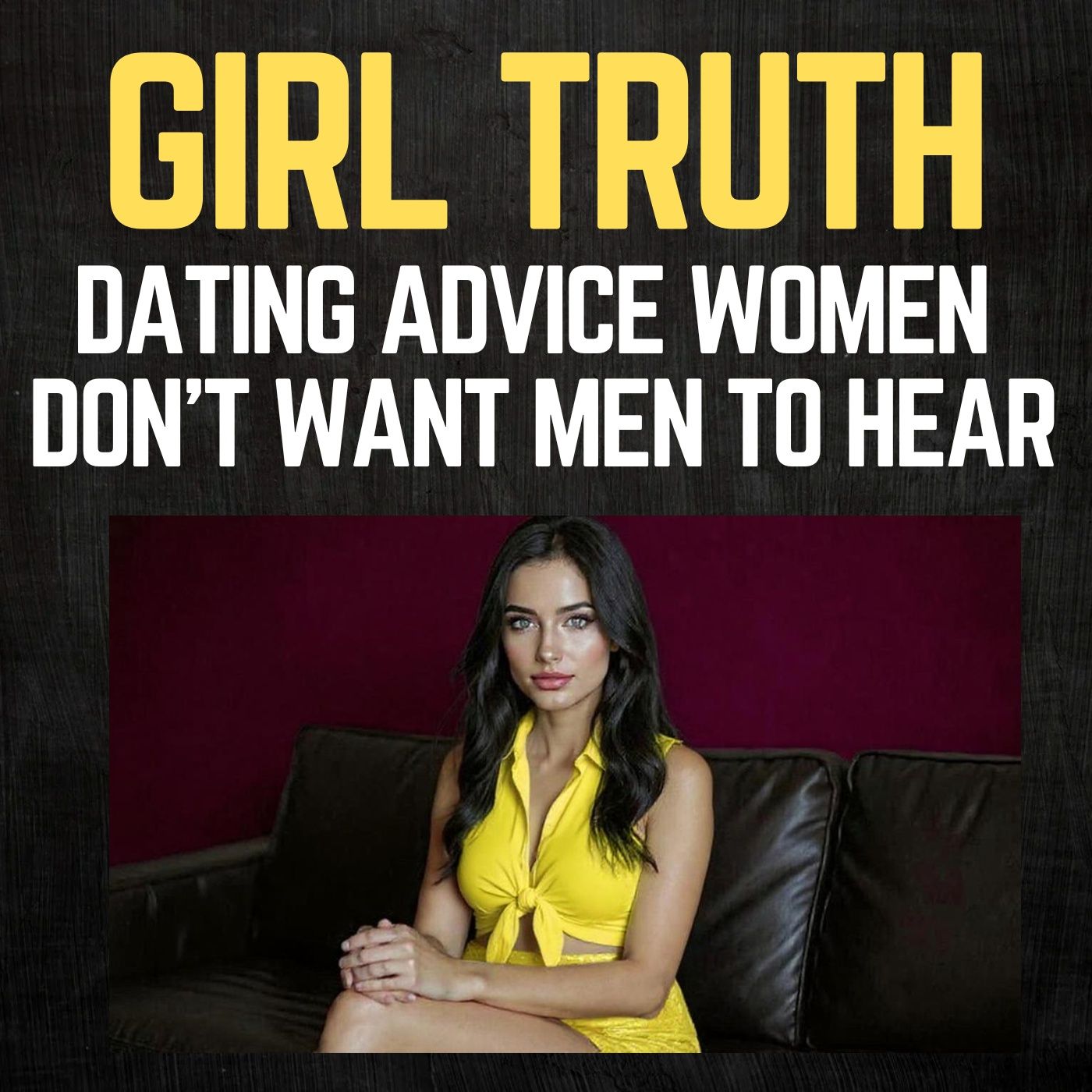 Girl Truth: How to Win With Women