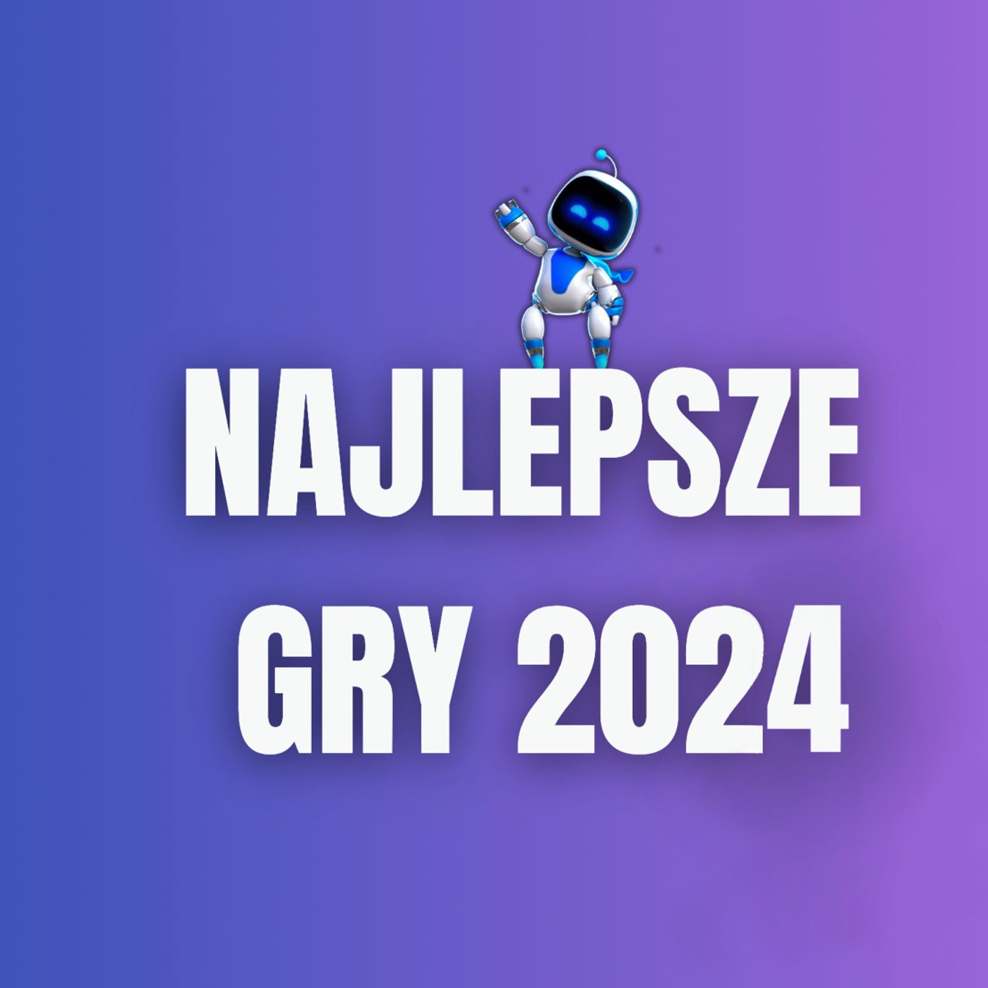 184. Najlepsze gry 2024 roku (i trochę więcej) episode artwork