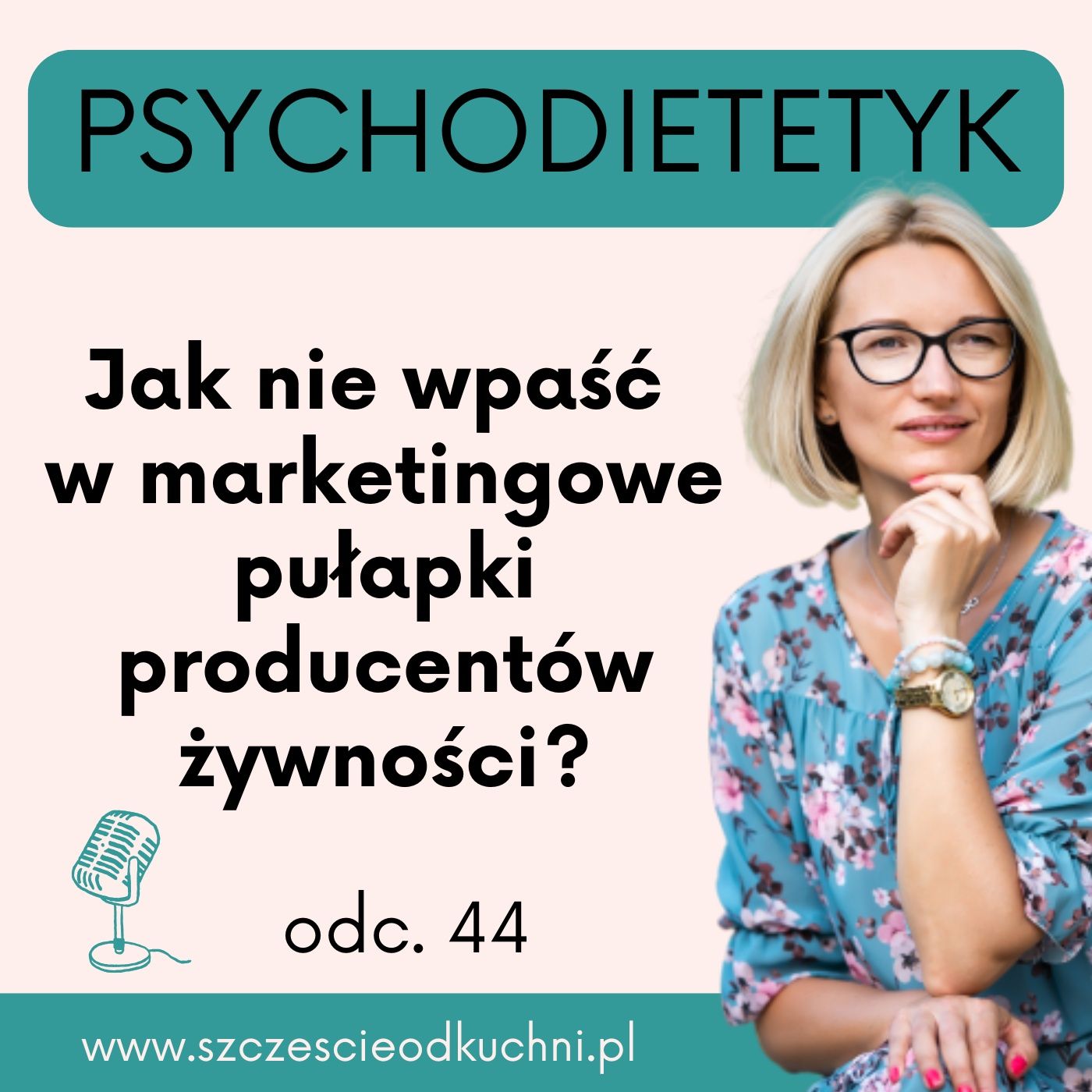 044: Sukraloza i nie tylko: jak nie wpaść w marketingowe pułapki producentów żywności?