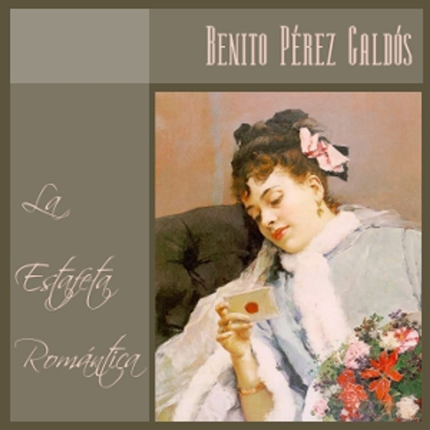 Estafeta Romántica, La by  Benito Pérez Galdós (1843 - 1920)