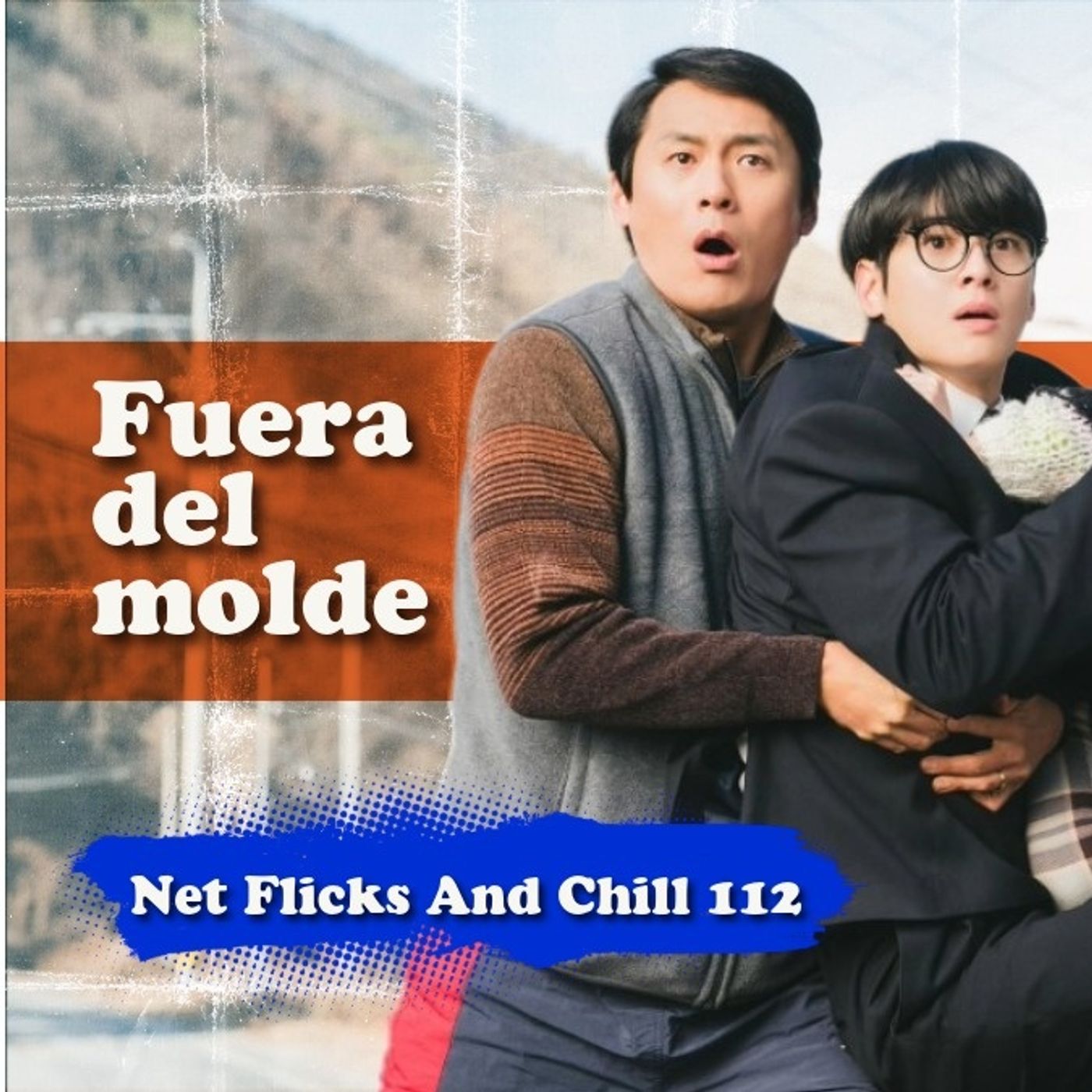 Rompiendo el molde - Net Flicks and Chill 112 episode artwork
