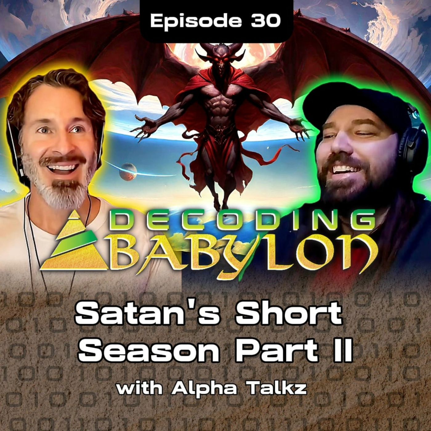 Satan's Short Season Part 2 with AlphaTalkz - Decoding Babylon Episode 30
