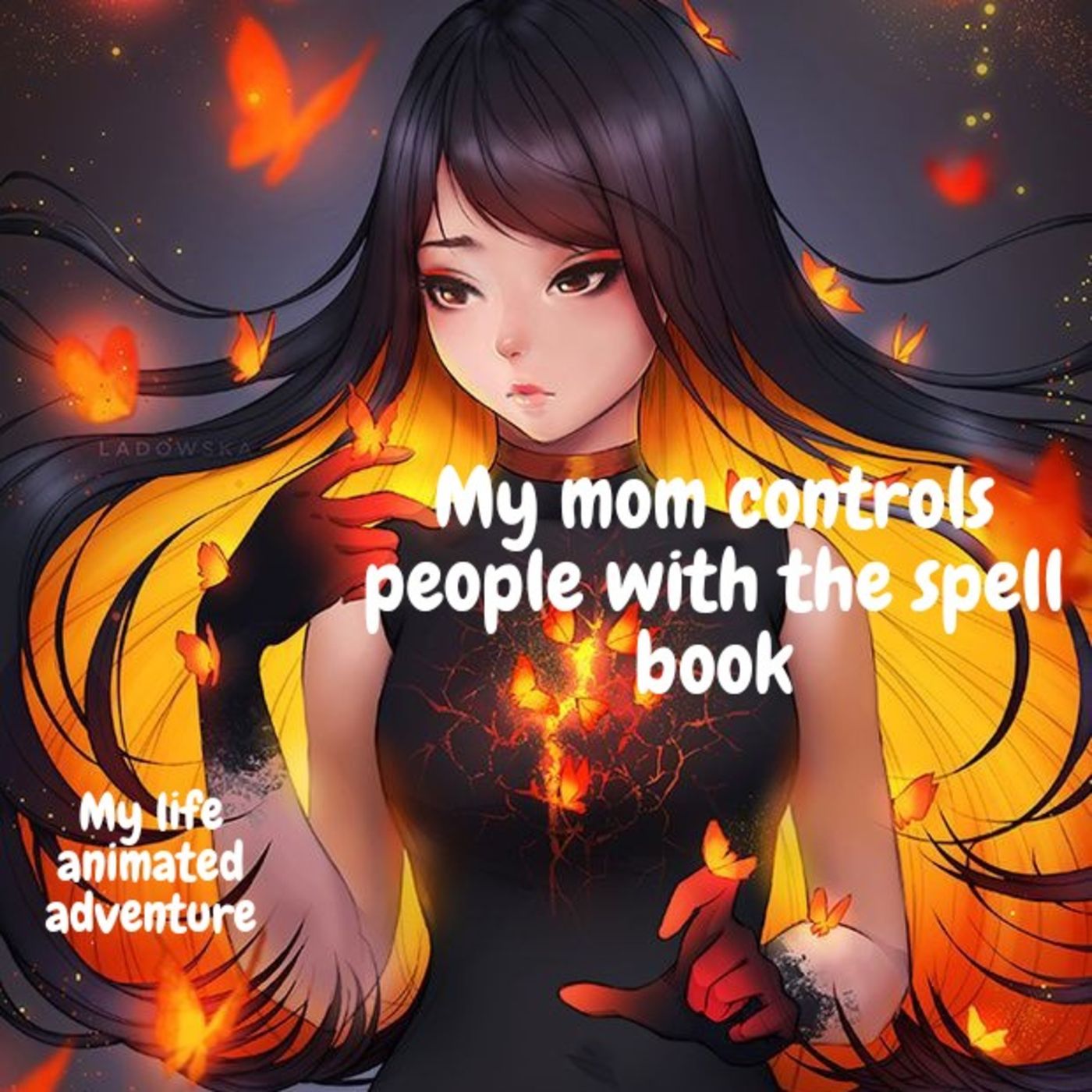 My mom controls people with the spell book/ My Life Animated Adventure