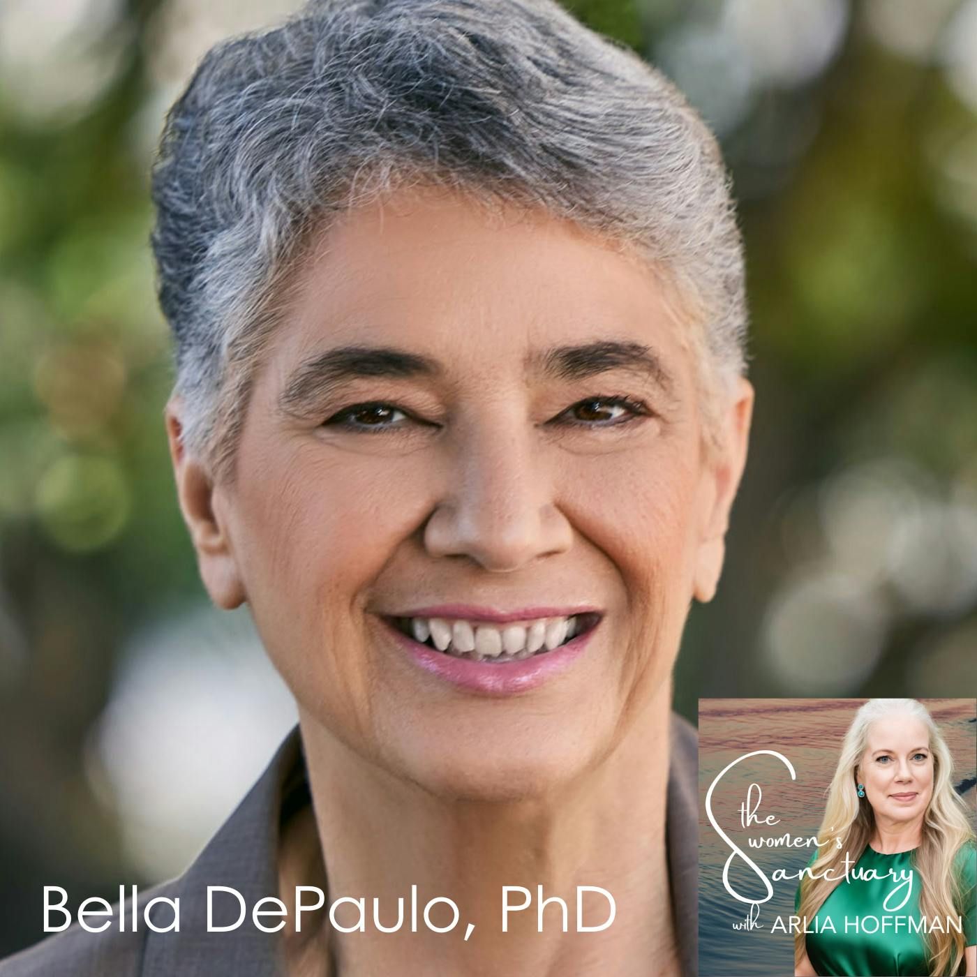 Flourishing in Singlehood with Bella DePaulo, PhD, author of “Single at Heart” episode artwork