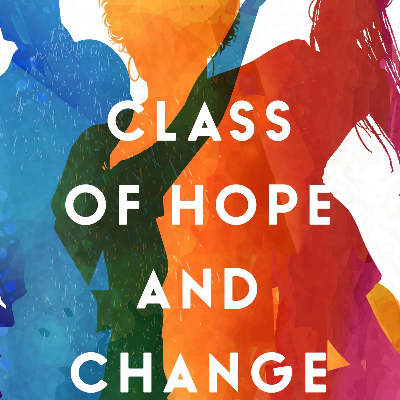 Class of Hope and Change