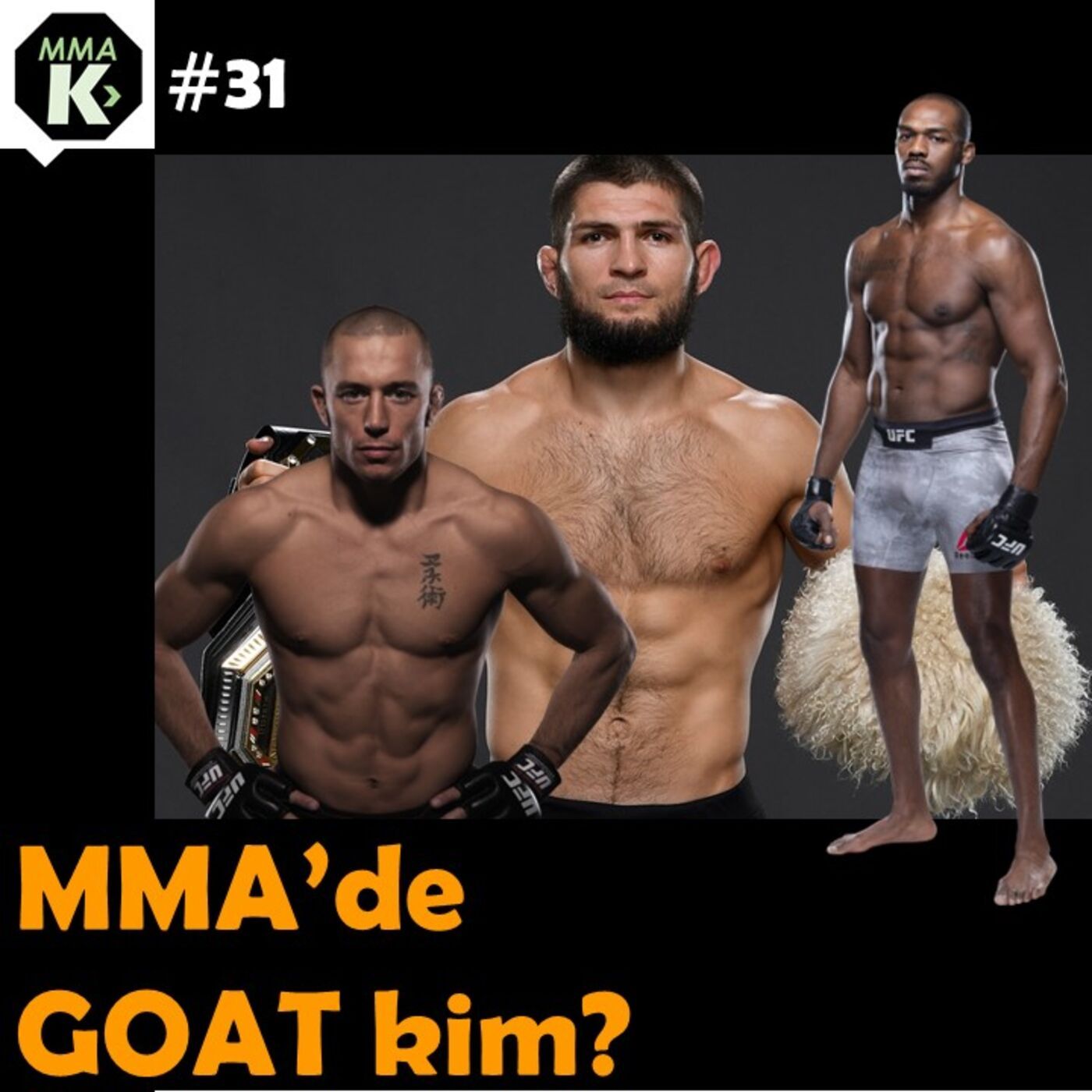 MMA Klinik #31 - MMA’de GOAT kimdir?