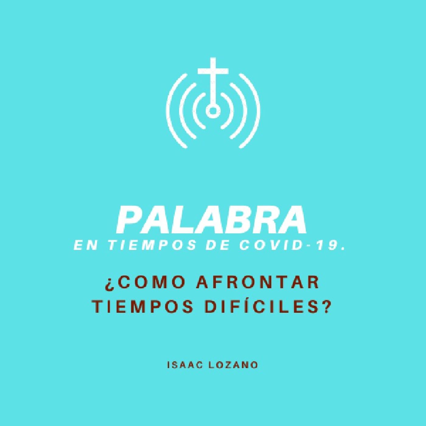 Palabra ; En tiempos de Covid 19.