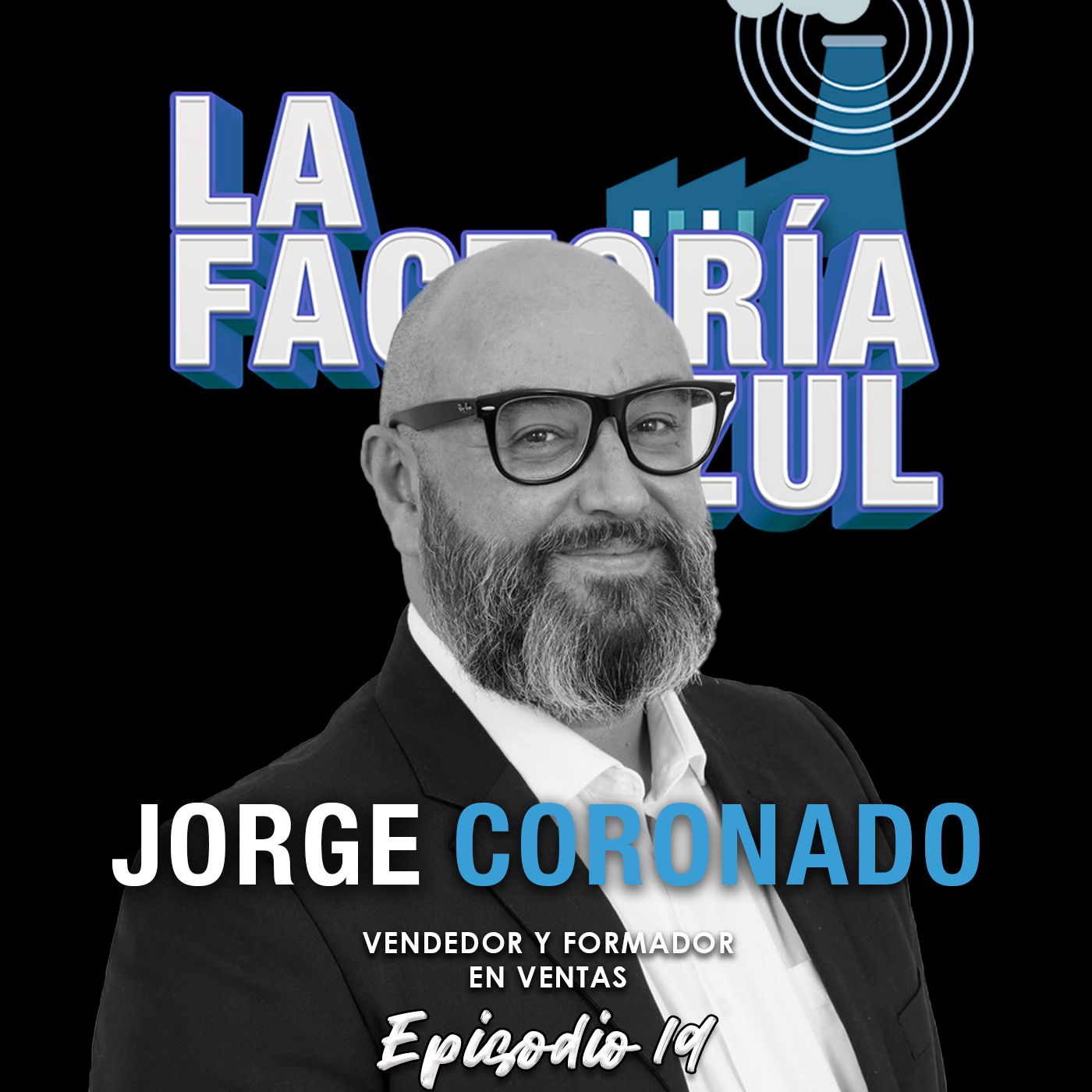 Episodio 19 (T5): Jorge Coronado, vendedor profesional y usuario de LinkedIn a partes iguales