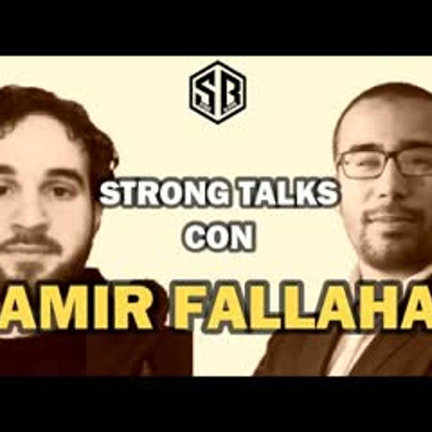 Strong Talks 07 con AMIR FALLAHA il podcast islamico della Strong Believer Academy