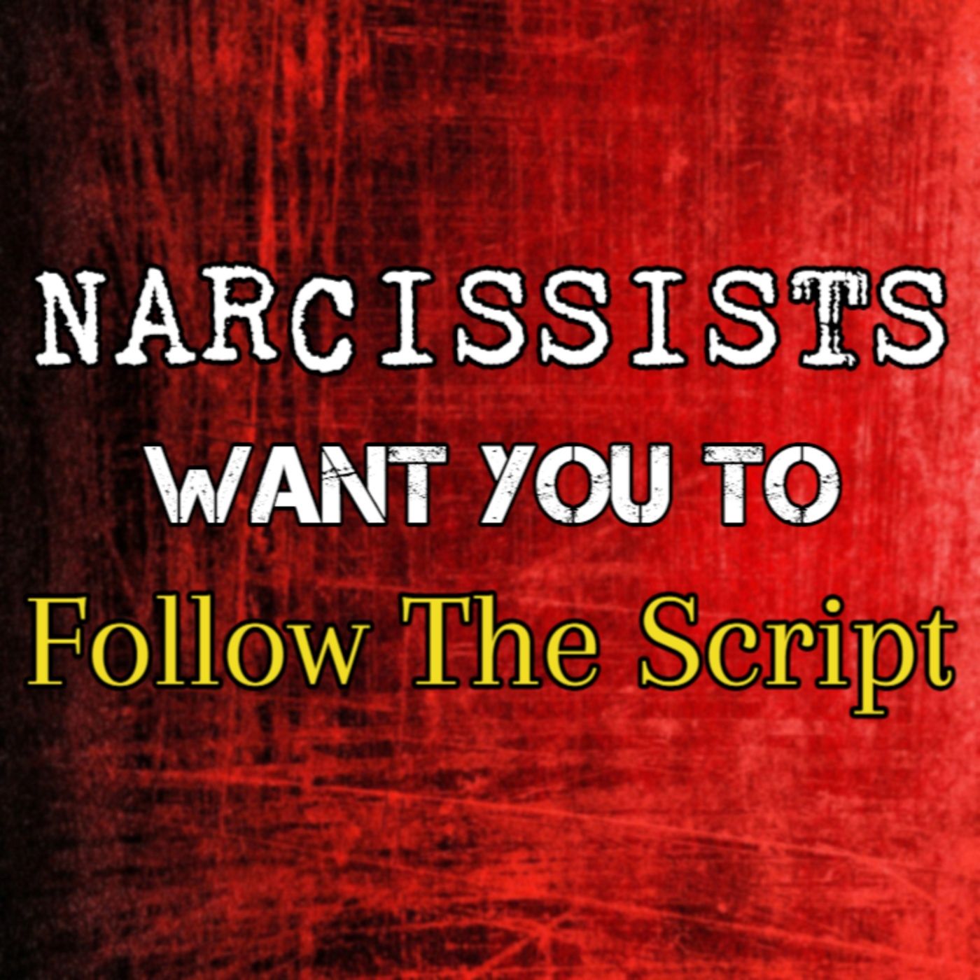 Episode 187: Narcissists Want You To Follow The Script episode artwork