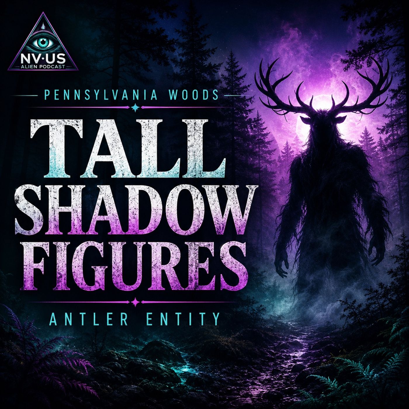 Tall Shadow Figures, Antler Entities and Paranormal Encounters in the Woods with Podcast of the Paranormal episode artwork