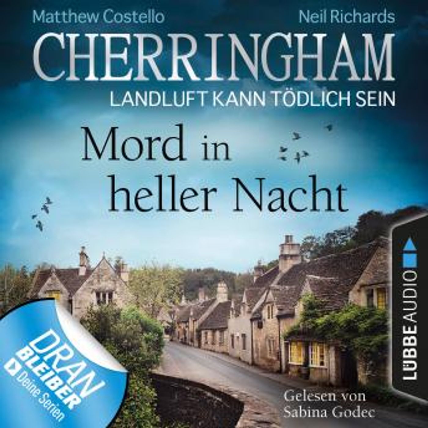 [German] - Cherringham - Landluft kann tödlich sein, Folge 26: Mord in heller Nacht (Ungekürzt) by Matthew Costello, Neil Richards episode artwork