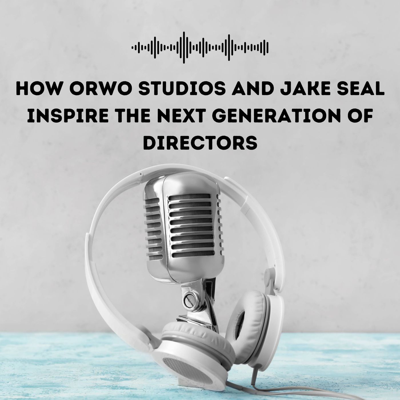 How Orwo Studios and Jake Seal Inspire the Next Generation of Directors
