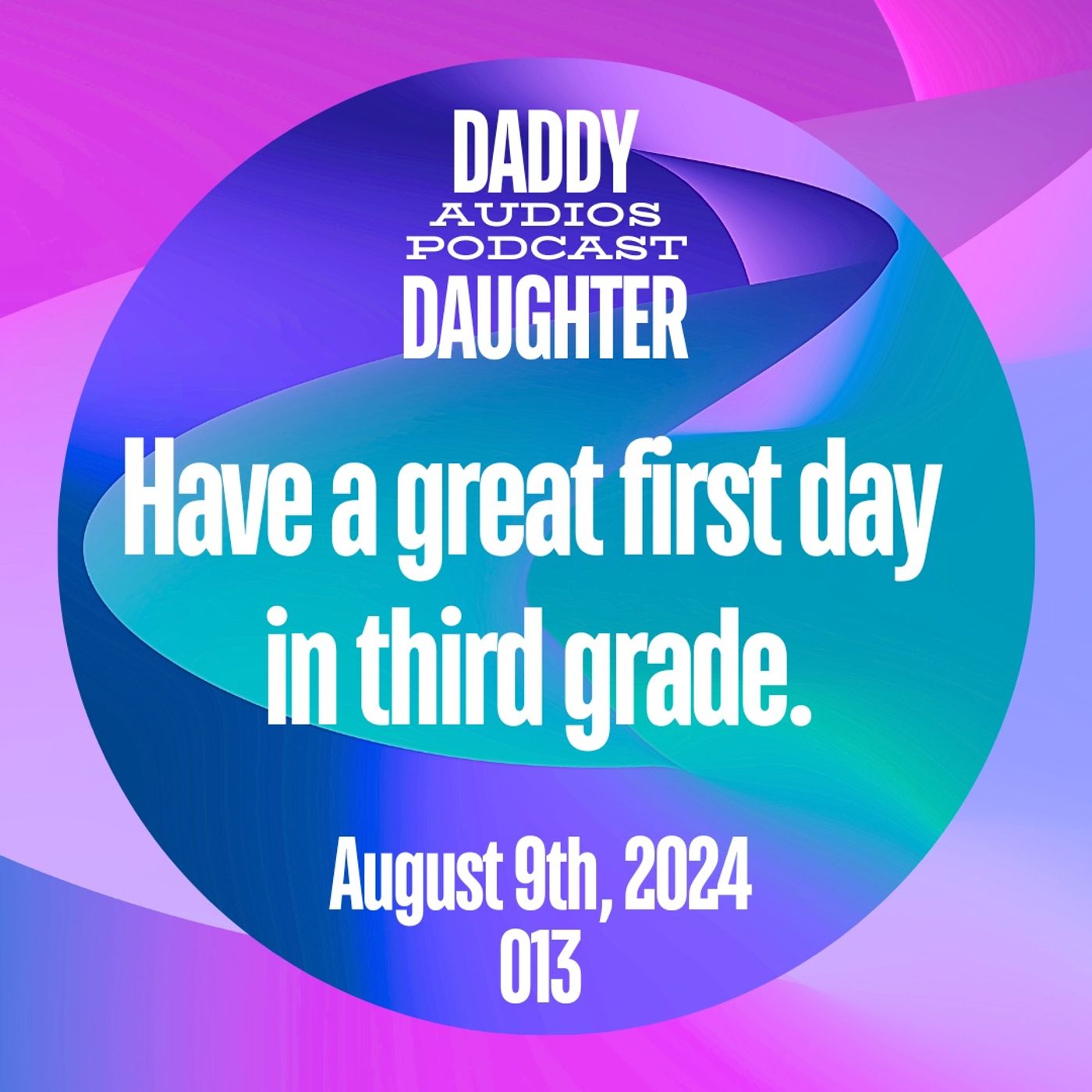Have a great first day at school - 013 episode artwork