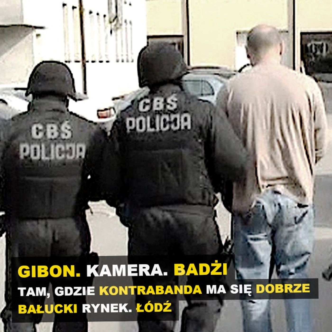 „Gibon”, „Kamera”, „Badżi”. Tam, gdzie kontrabanda ma się dobrze. Bałucki Rynek. Łódź episode artwork