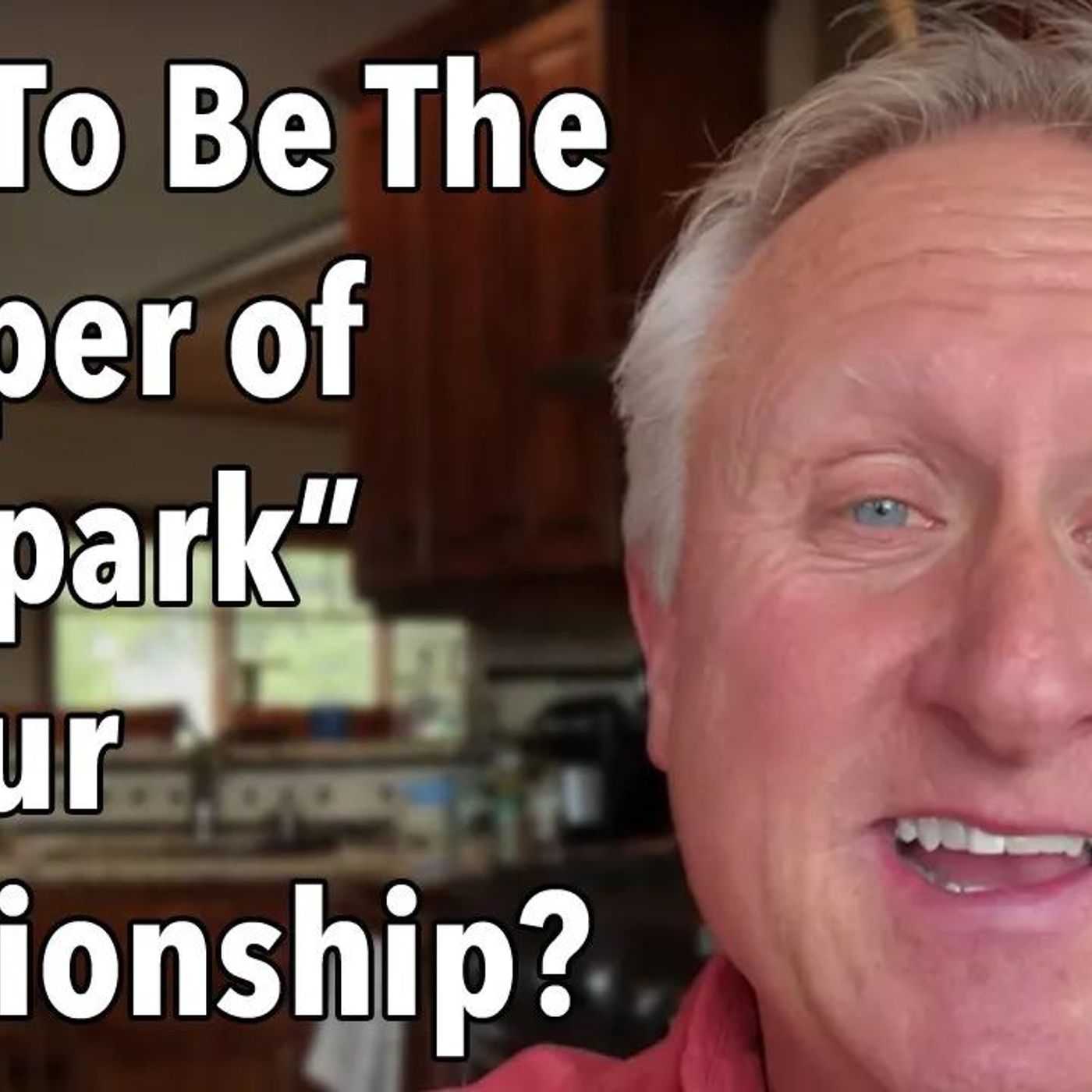 How To Be The “Keeper of the Spark & Passion” in Your Relationship