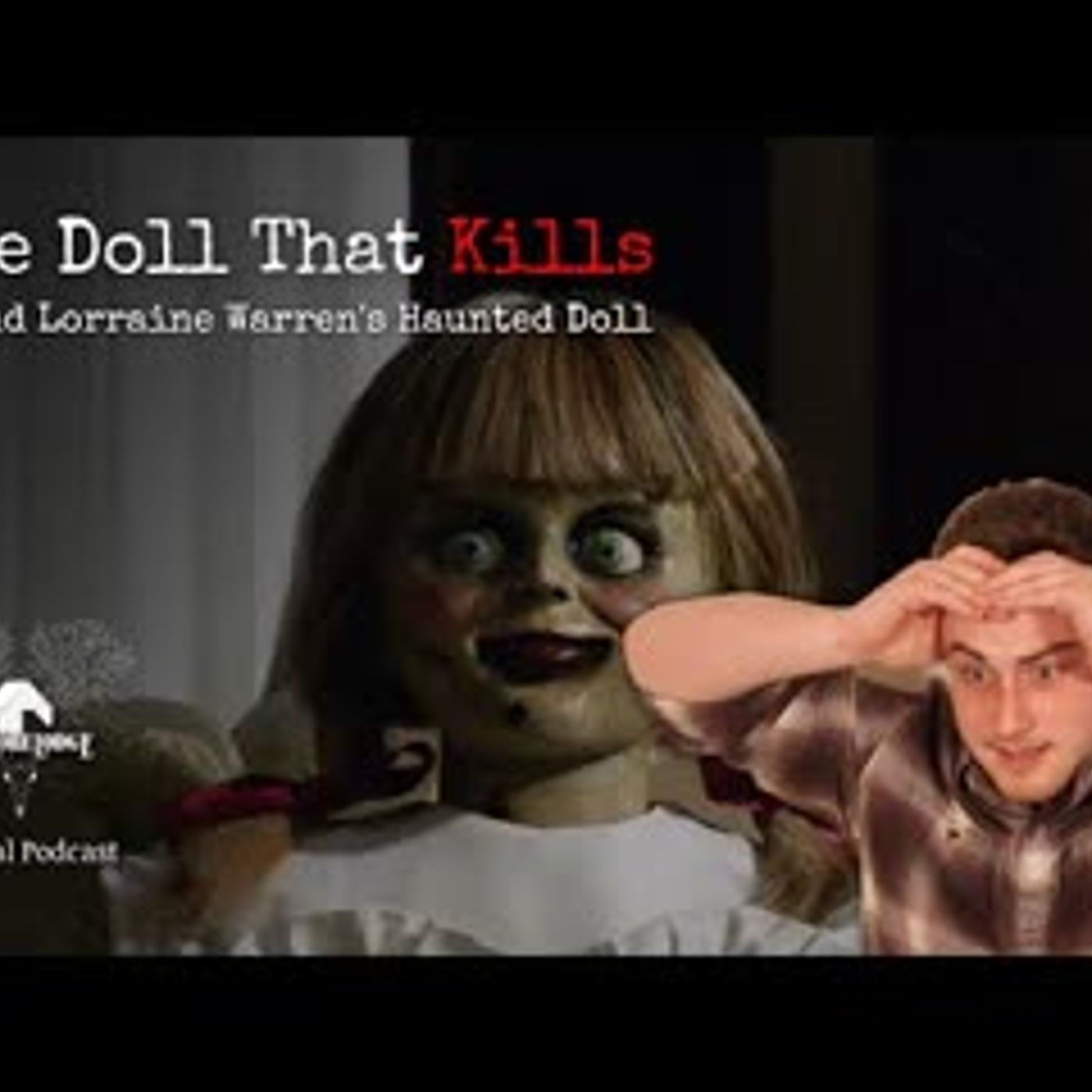 Annabelle and the Warrens   Hauntings   Podcast Episode 58 episode artwork