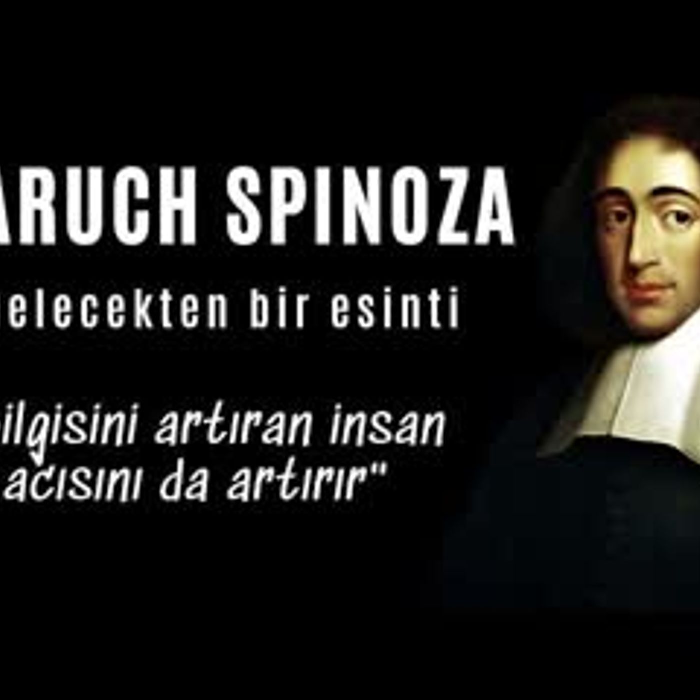 Baruch Spinoza - Gelecekten Bir Esinti - Sesli Kitap Dinle