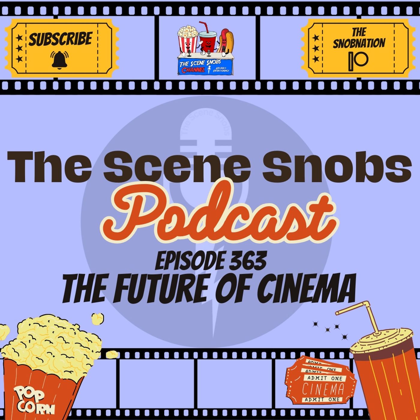 🌟 The Scene Snobs Podcast Ep. 363 – The Future of Cinema 🎥🚀