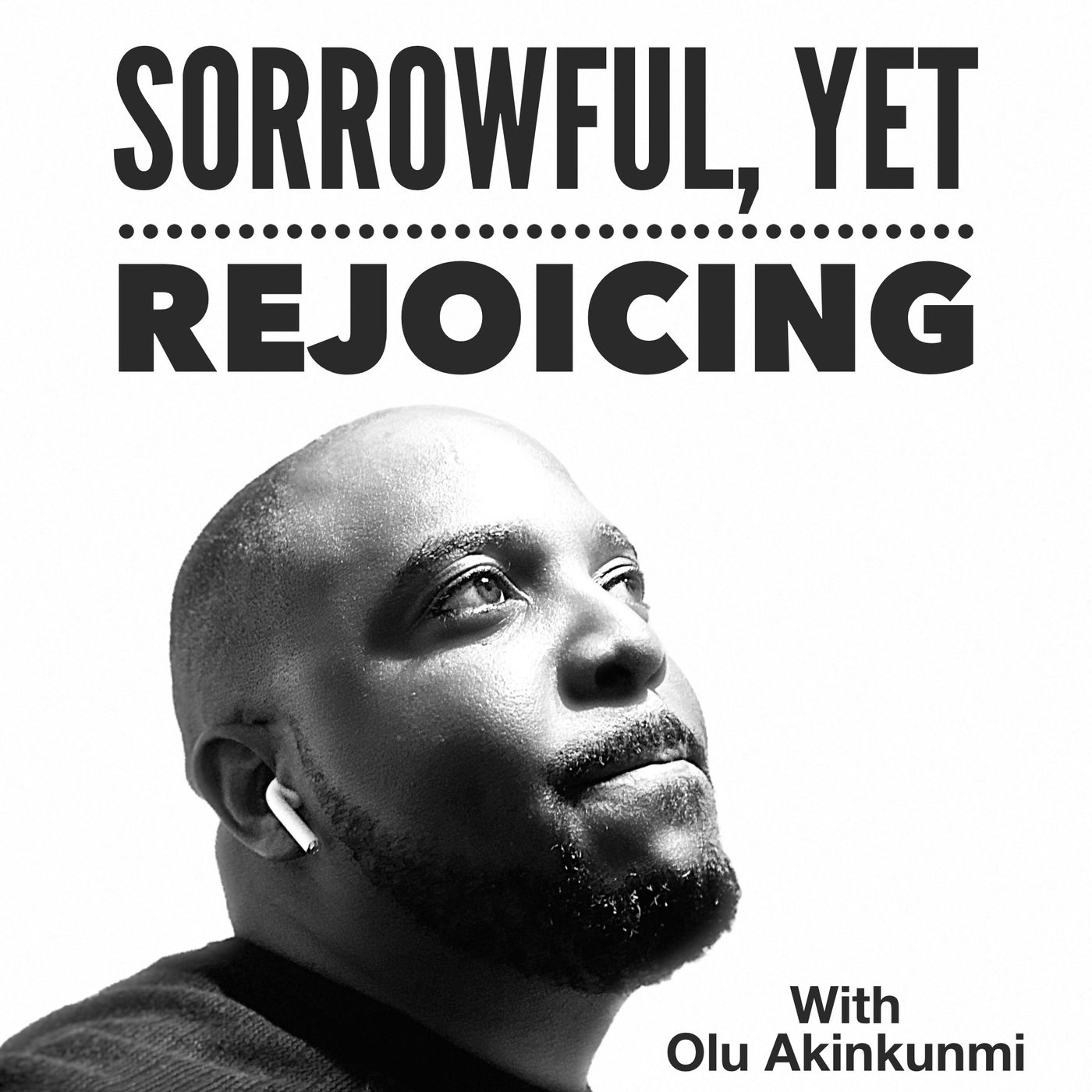 #19 Sorrowful, Yet Rejoicing!