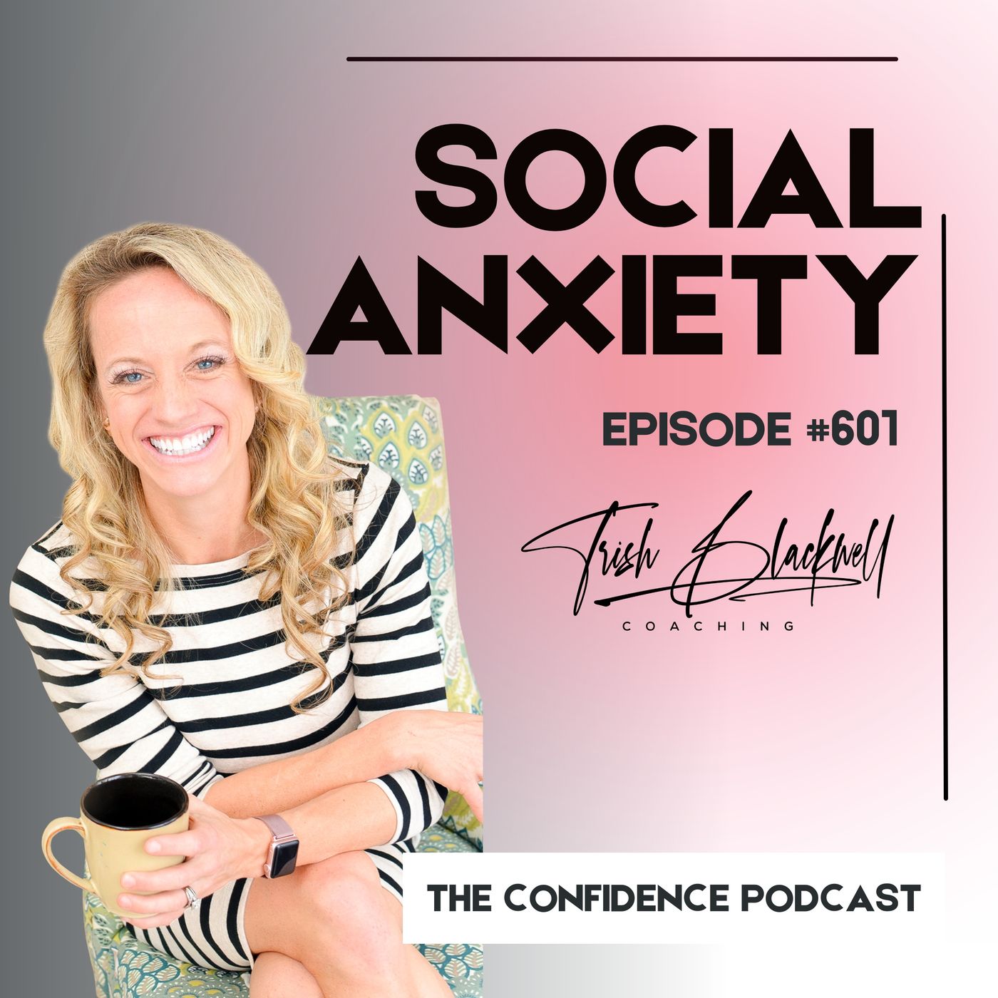 #601: Social Anxiety: How to Stop Overthinking Social Situations episode artwork
