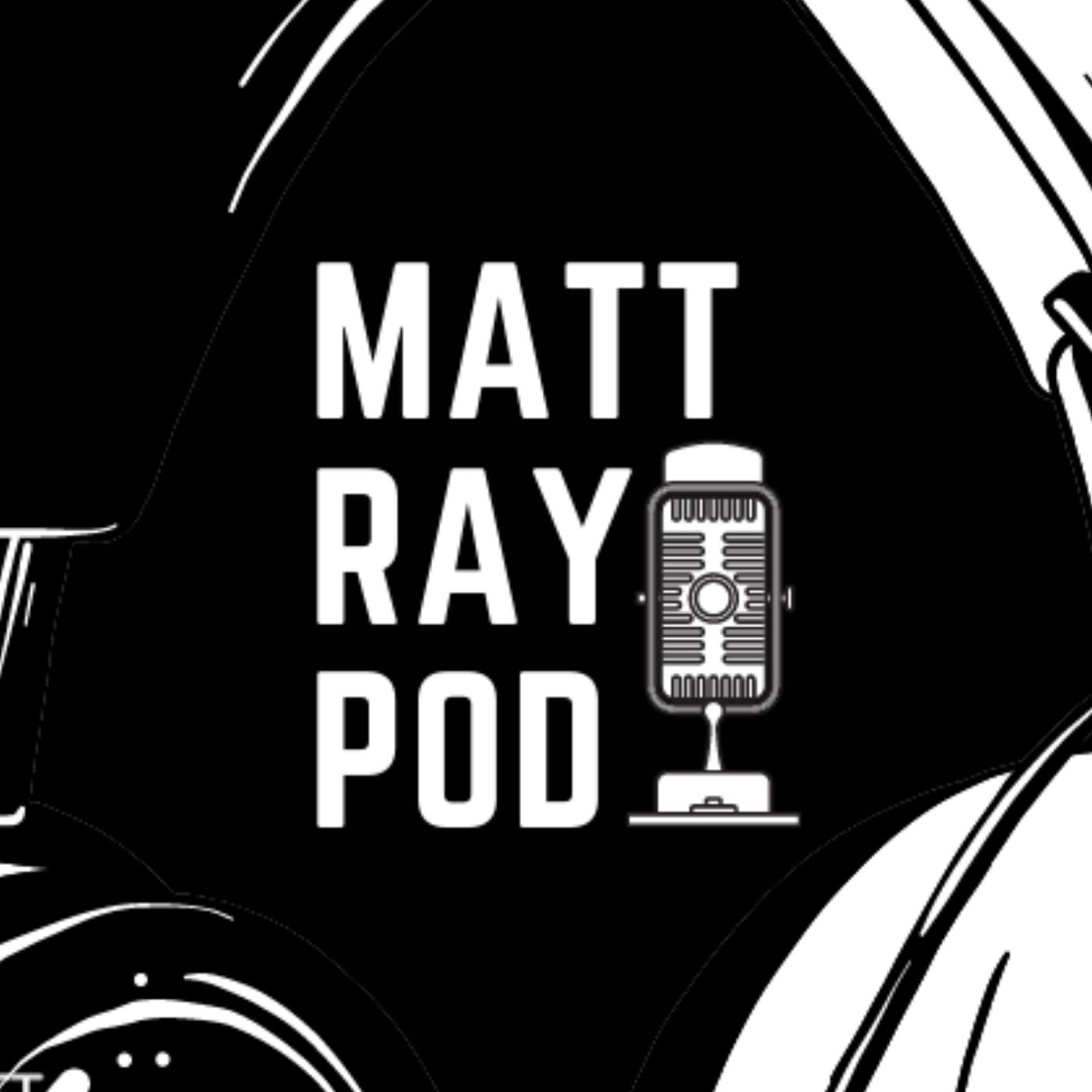Matt Ray Pod