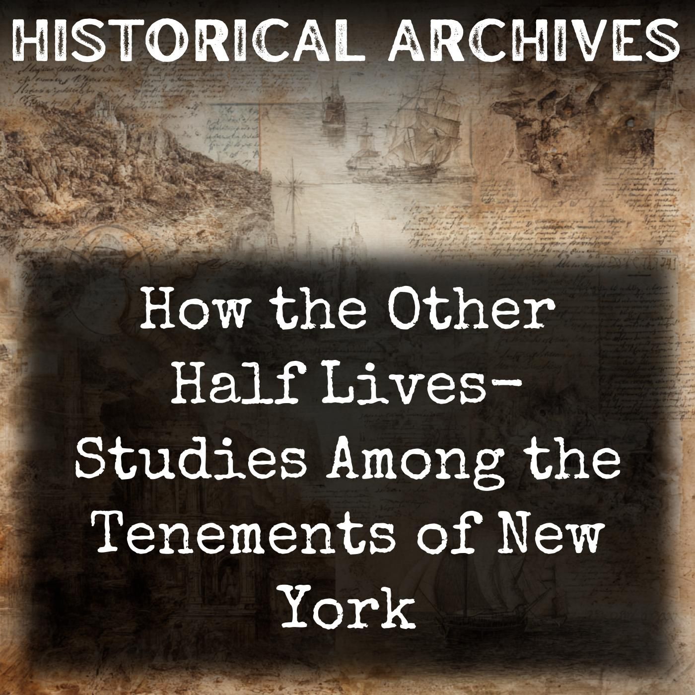 How the Other Half Lives-  Studies Among the Tenements of New York