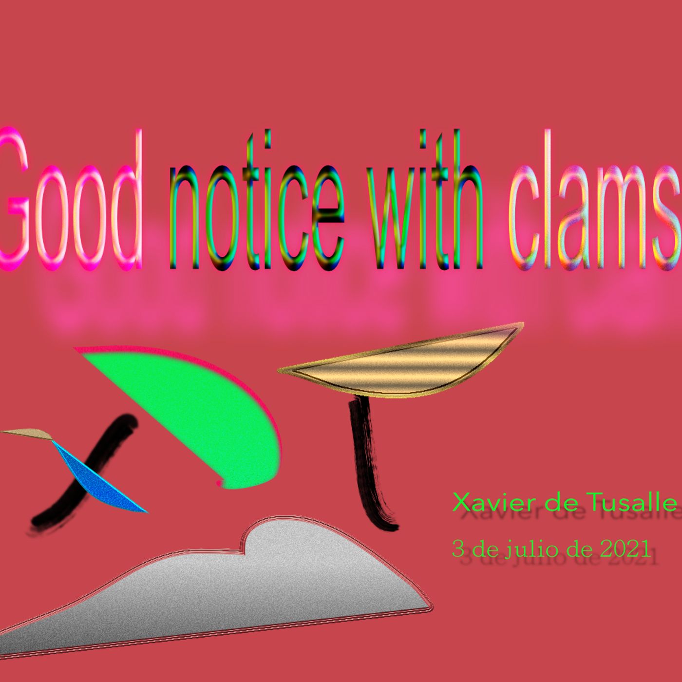 Opus 16.- "Good notice with clams" (buenas noticias con almejas). XdT