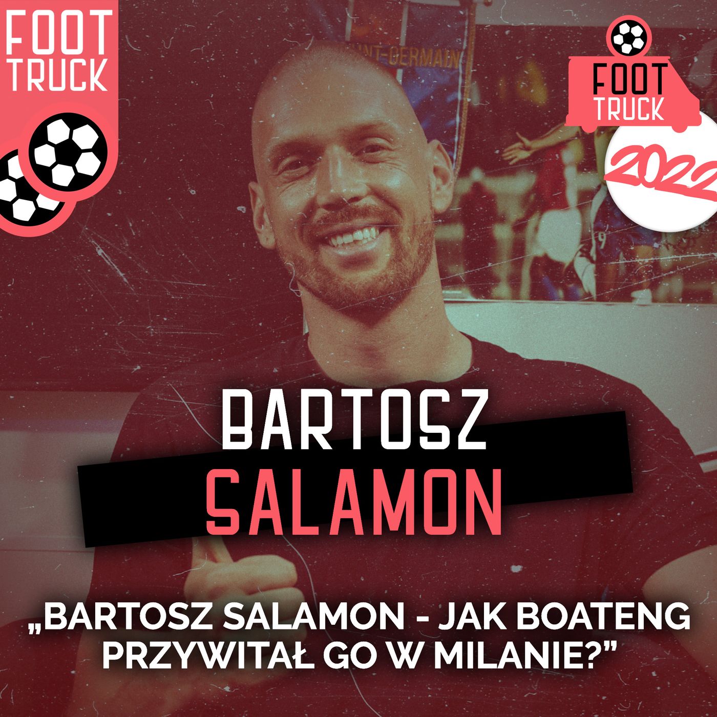 TOP #5 Foot Truck 2022: Bartosz Salamon episode artwork