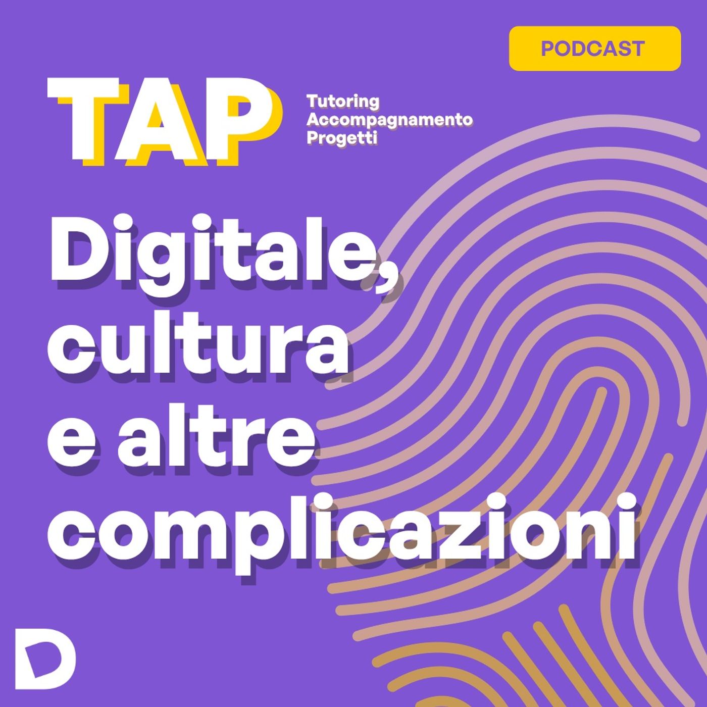 TAP | Digitale, cultura e altre complicazioni