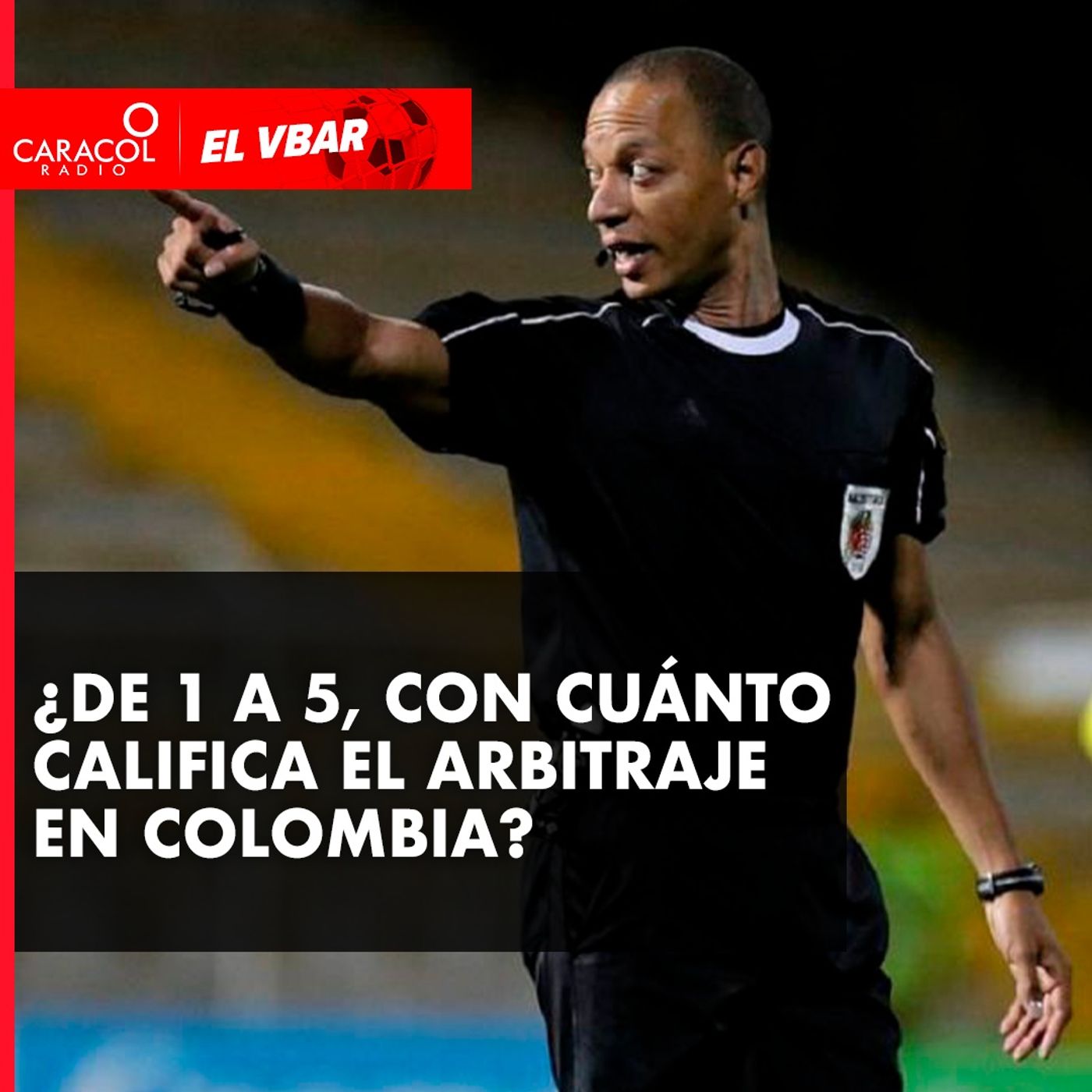 ¿De 1 a 5, con cuánto califica el arbitraje en Colombia?