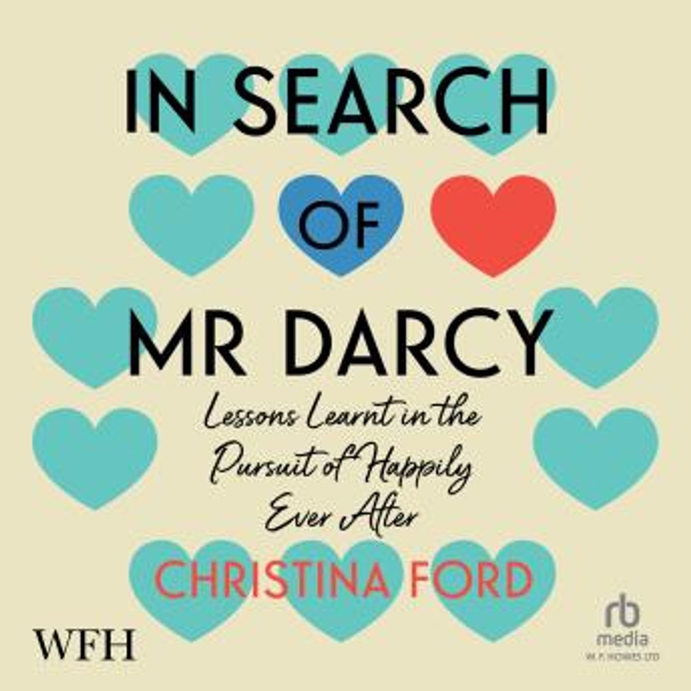 In Search of Mr Darcy: Lessons Learnt in the Pursuit of Happily Ever After by Christina Ford episode artwork