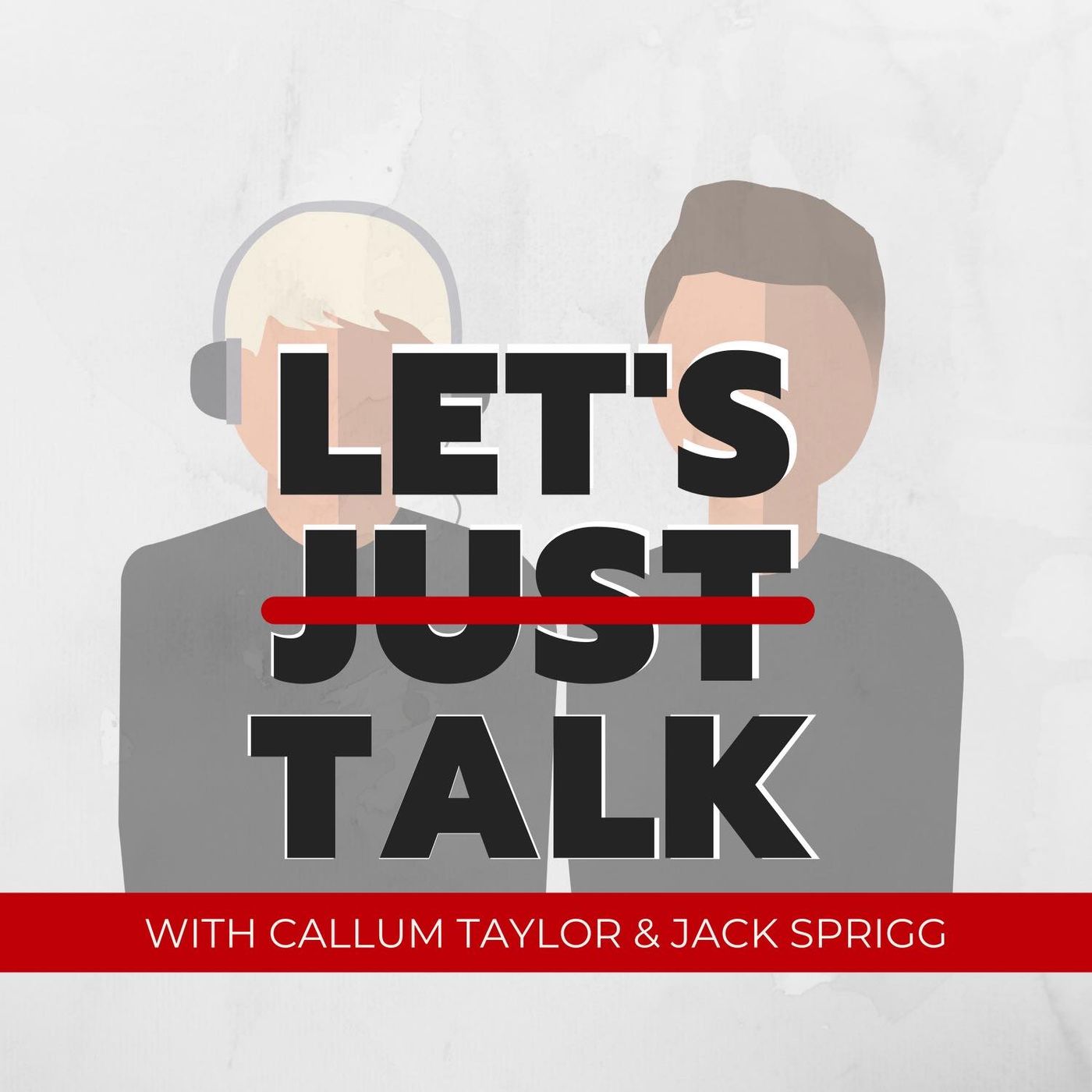 The Let\'s Just Talk Podcast
