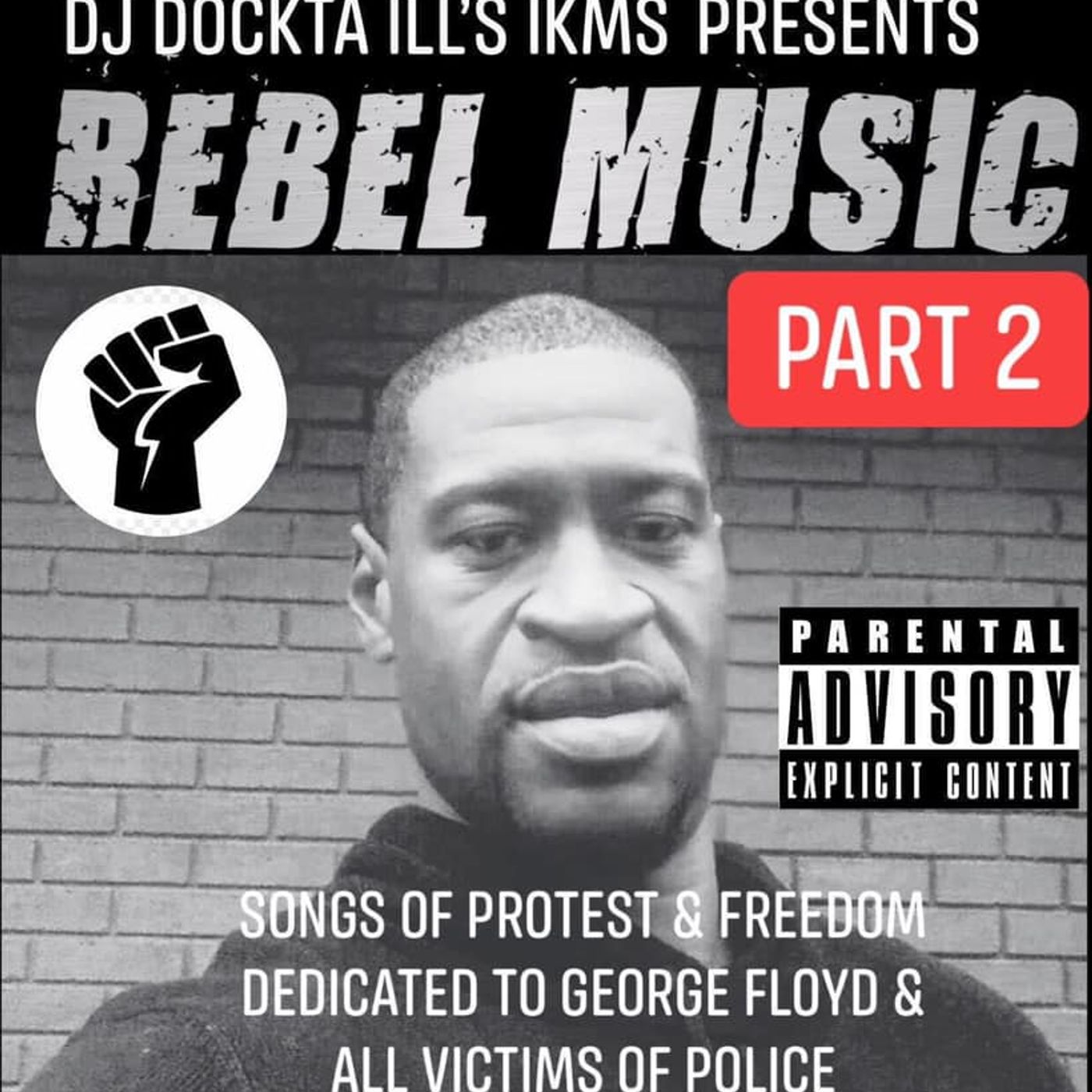 Dj Dockta Ill's IKMS Rebel Music Part 2 Tribute To George Floyd episode artwork
