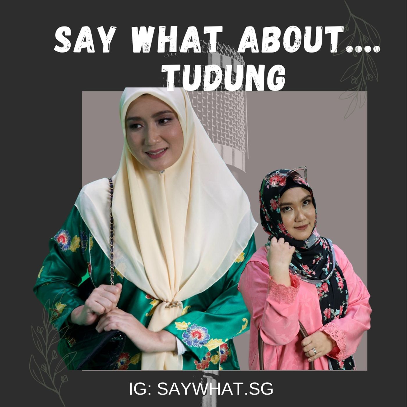 SAY WHAT SG: Life Lessons and Self-Growth