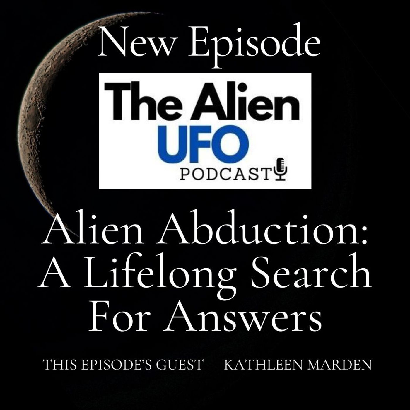 Alien Abduction: A Lifelong Search For Answers