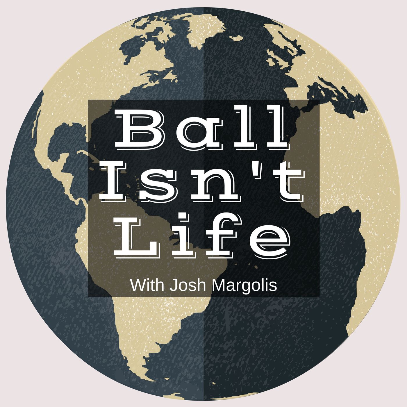 Ball Isn\'t Life