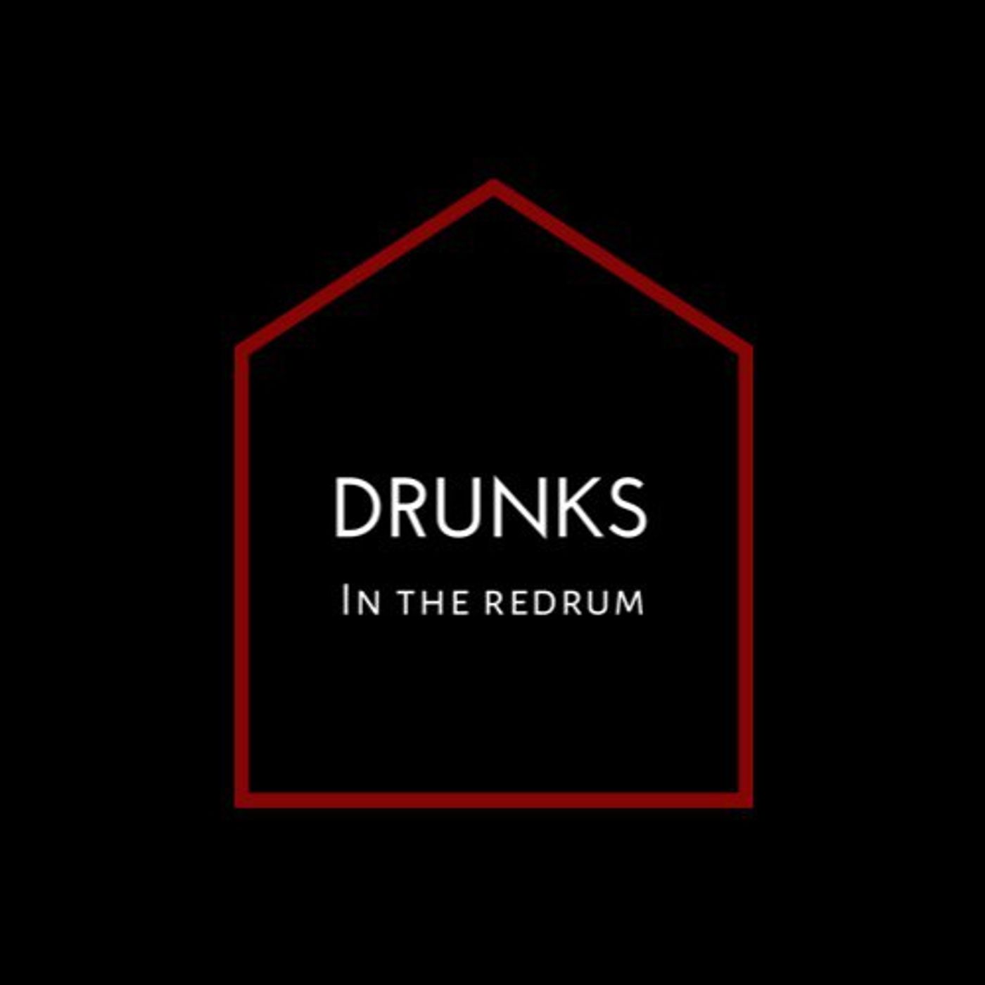 Drunks In The Redrum