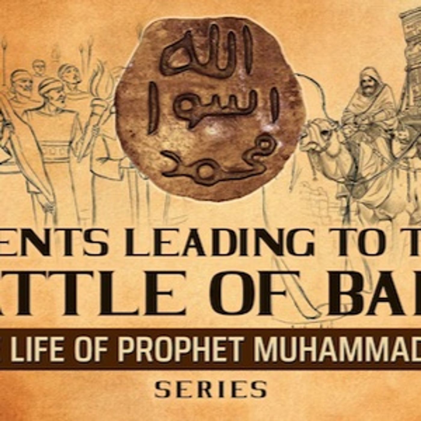 Events Leading To The Battle Of Badr  Ep 27  The Life Of Prophet Muhammad ﷺ Series episode artwork
