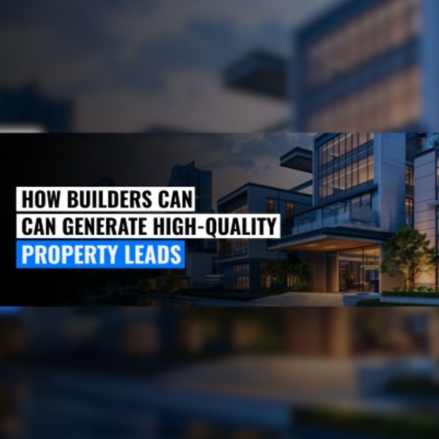 How Builders Can Generate High-Quality Property Leads episode artwork