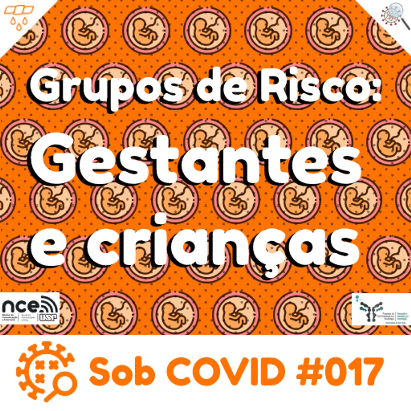 Sob COVID #017 - "Grupos de Risco: Gestantes e Crianças" episode artwork