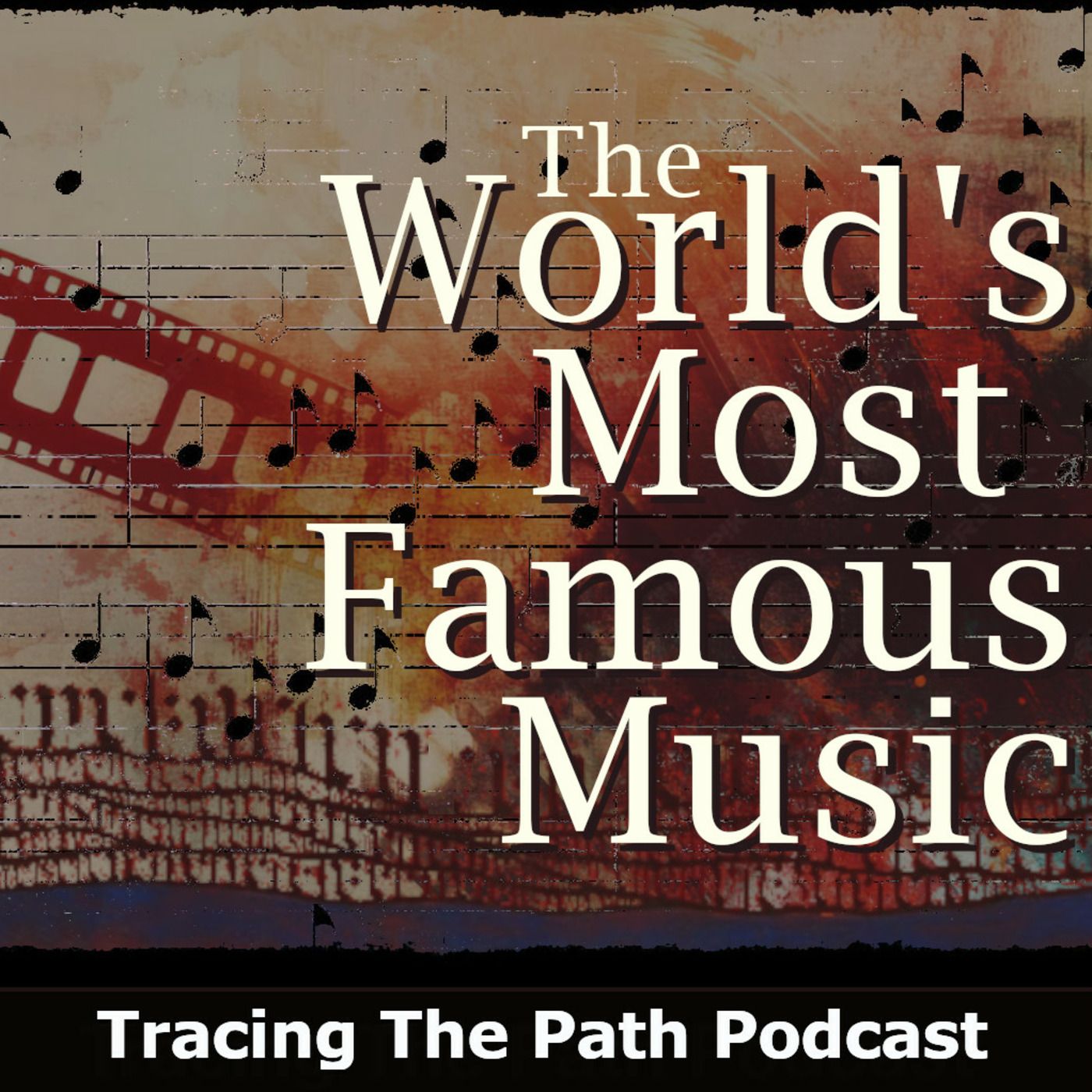 Episode 76: The World's Most Famous Music episode artwork