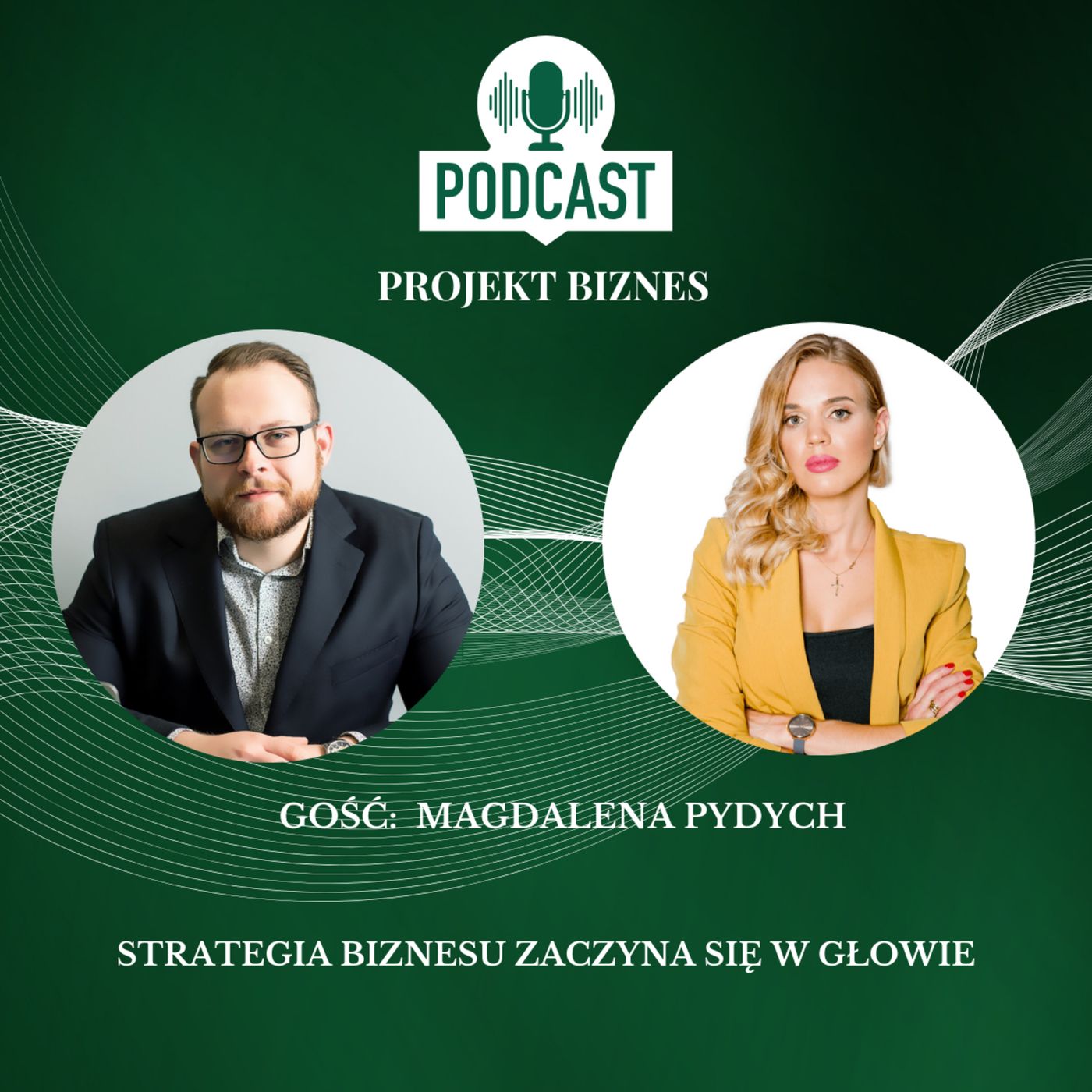 Projekt Biznes, czyli podcast o dotacjach, biznesie, sprzedaży i mentalności przedsiębiorcy
