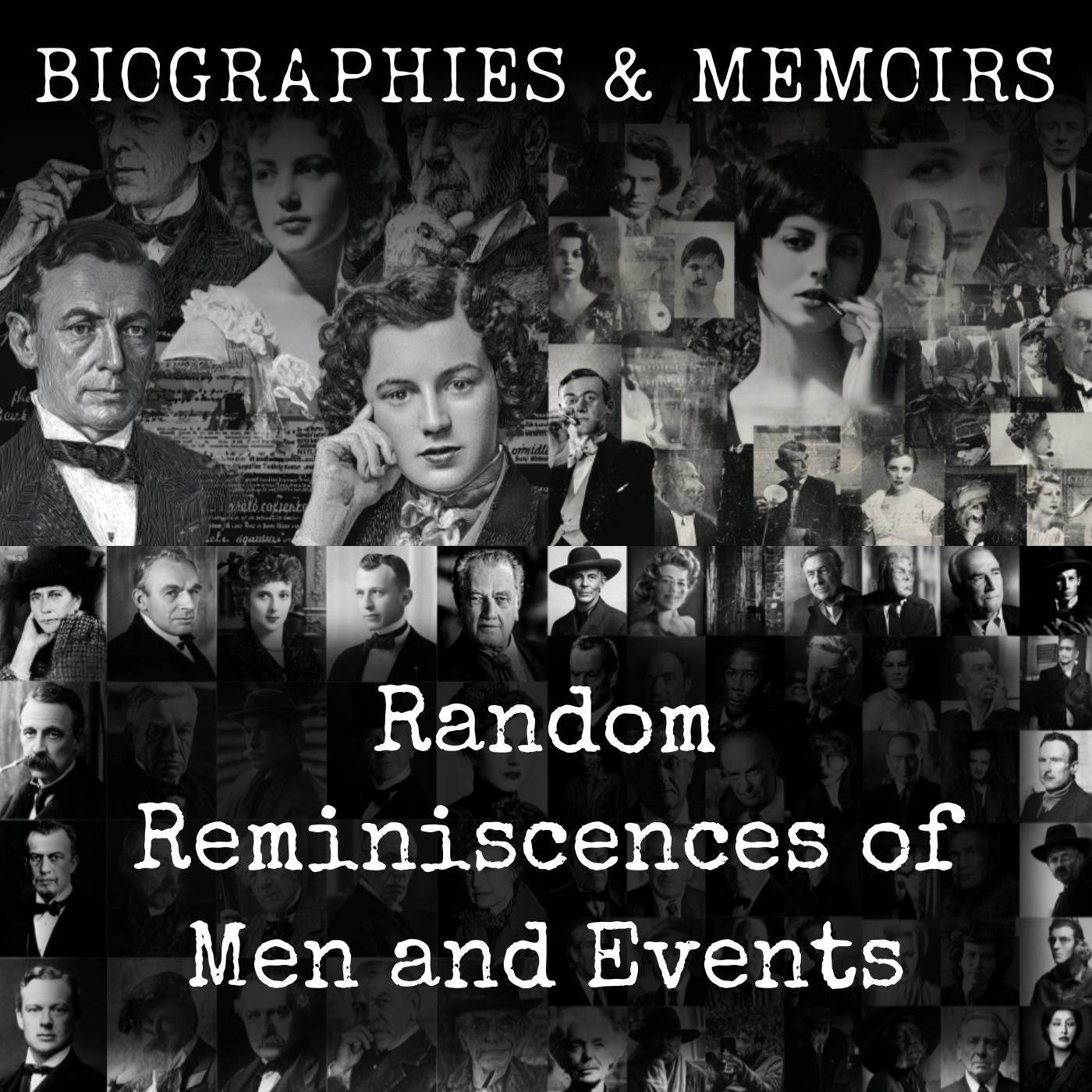 Random Reminiscences of Men and Events