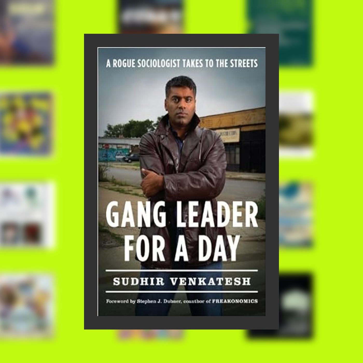 Read online By Sudhir Venkatesh - Gang Leader for a Day: A Rogue Sociologist Takes to the Streets (12.11.2007) By  Full Episode episode artwork