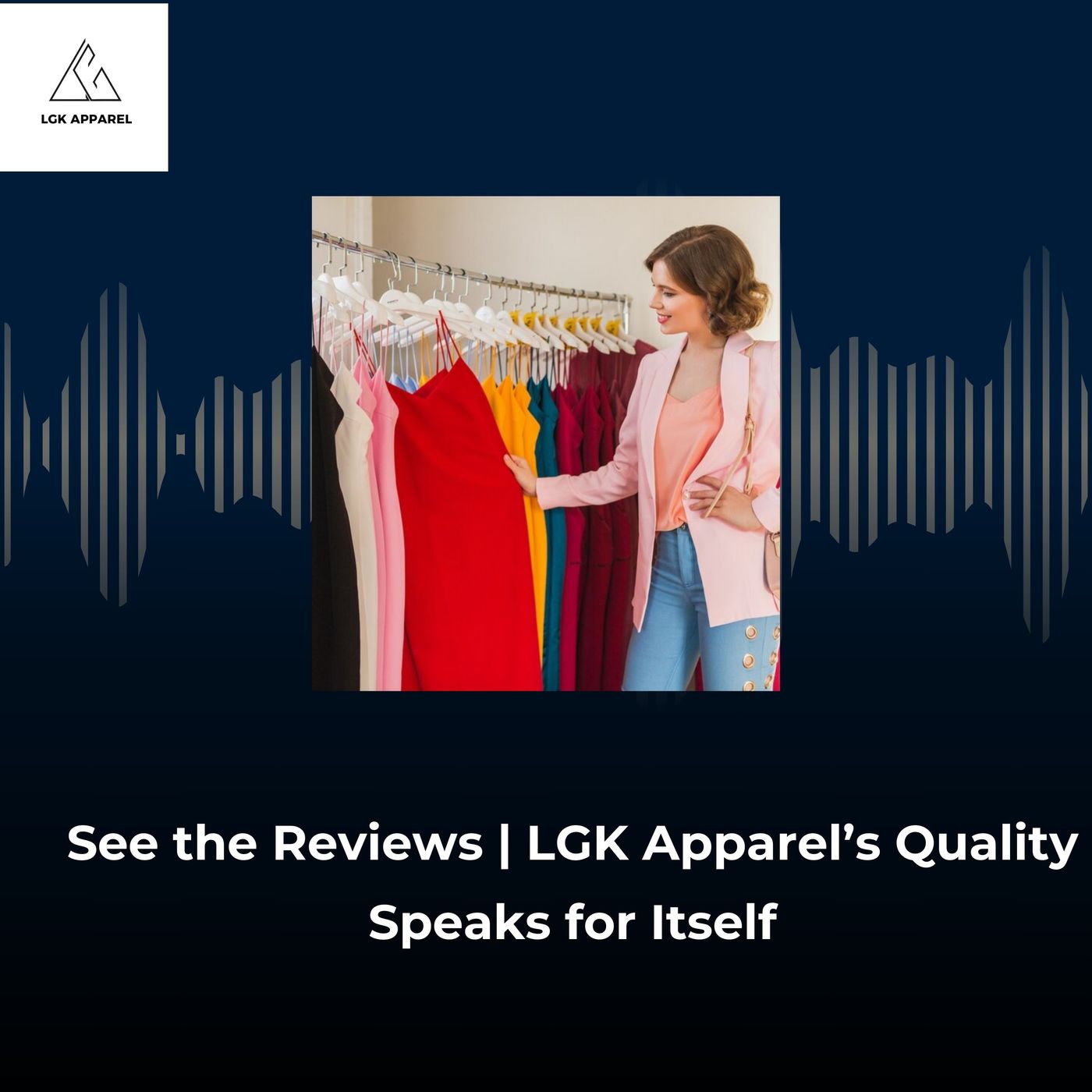 See the Reviews | LGK Apparel’s Quality Speaks for Itself episode artwork